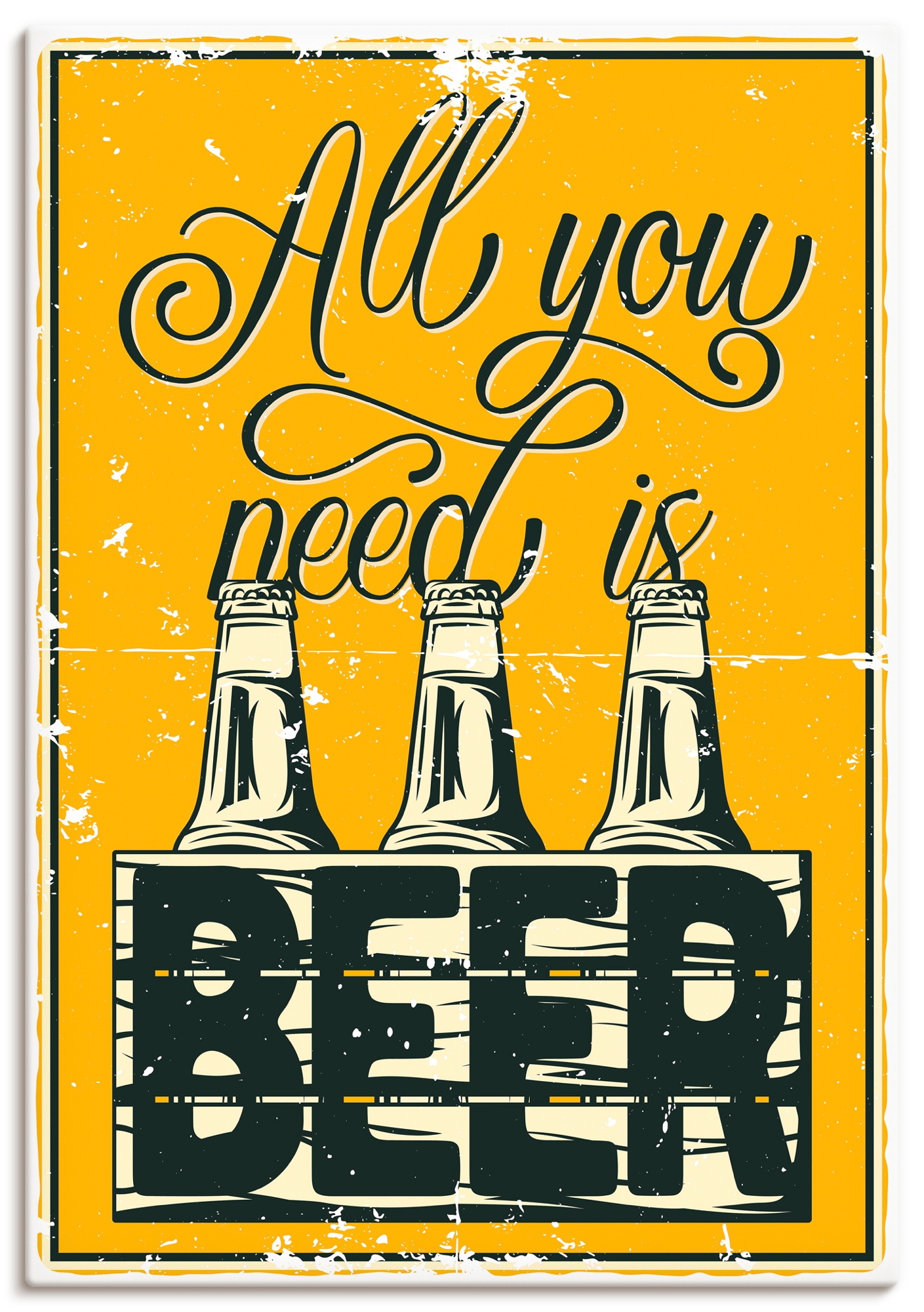 Artland Wandbild "Alles, was du brauchst, ist Bier" 1 Stk. tlg. als Alubild, Leinwandbild, Poster, Wandaufkleber in verschied. Größen