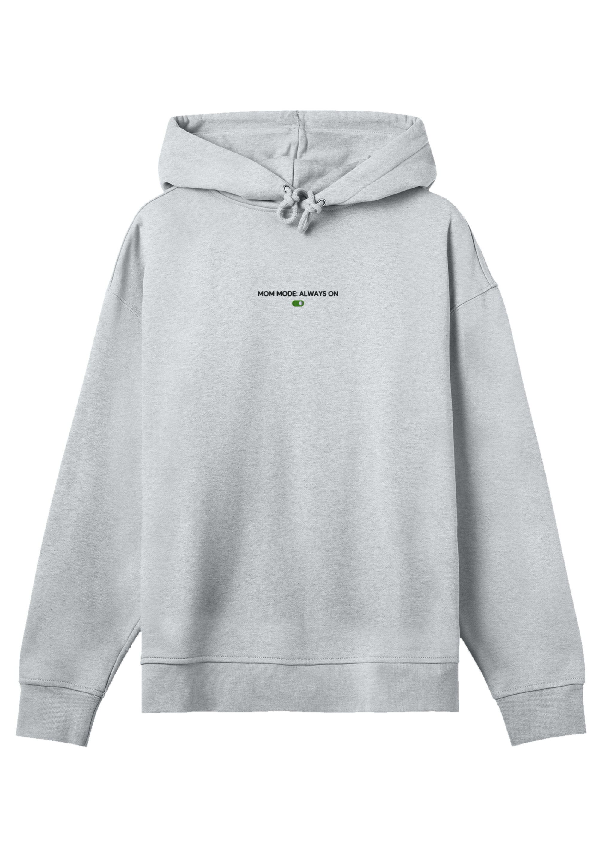 F4NT4STIC Kapuzenpullover »Mom Mama Muttertag Mode Always On Bestickt«, Premium Qualität, Stickerei