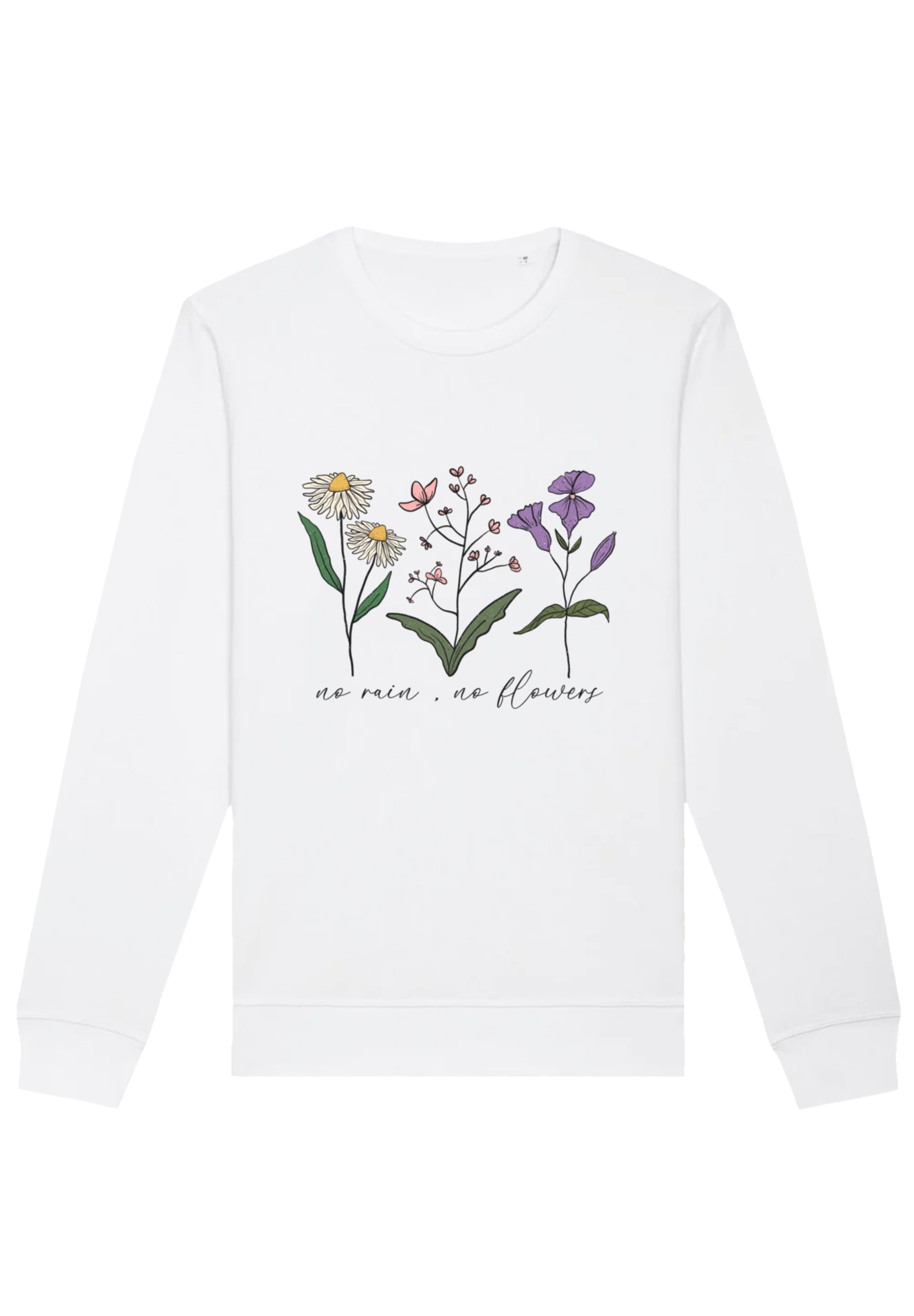 F4NT4STIC Sweatshirt "Flower no rain no flowers", Premium Qualität günstig online kaufen