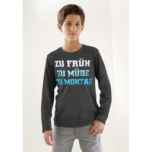 KIDSWORLD Langarmshirt »ZU FRÜH, ZU MÜDE, ZU MONTAG«, Spruch online kaufen  | BAUR