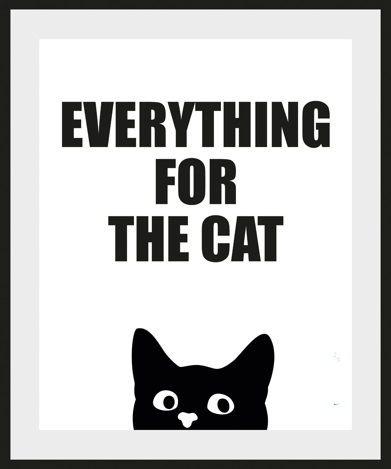 queence Bild "EVERYTHING FOR THE CAT", Schriftzug-Humor-Sprüche & Texte-Sch günstig online kaufen