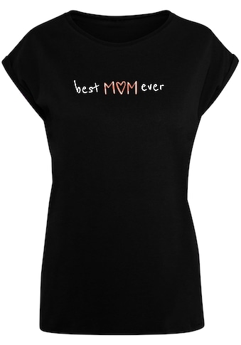 T-Shirt »Merchcode Damen Ladies Mothers Day - Best mom ever T-Shirt«, (1 tlg.)
