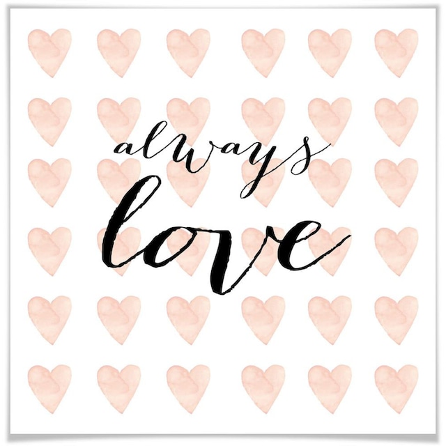 Wall-Art Poster »Schriftzug Liebe Always Love«, Schriftzug, (1 St.), Poster,  Wandbild, Bild, Wandposter bestellen | BAUR