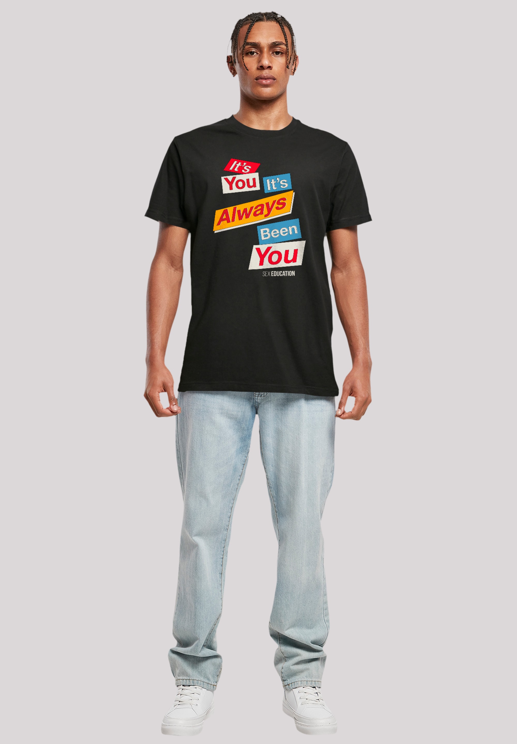 F4NT4STIC T-Shirt »Sex Education It Always Been You Netflix TV Series«, Premium Qualität