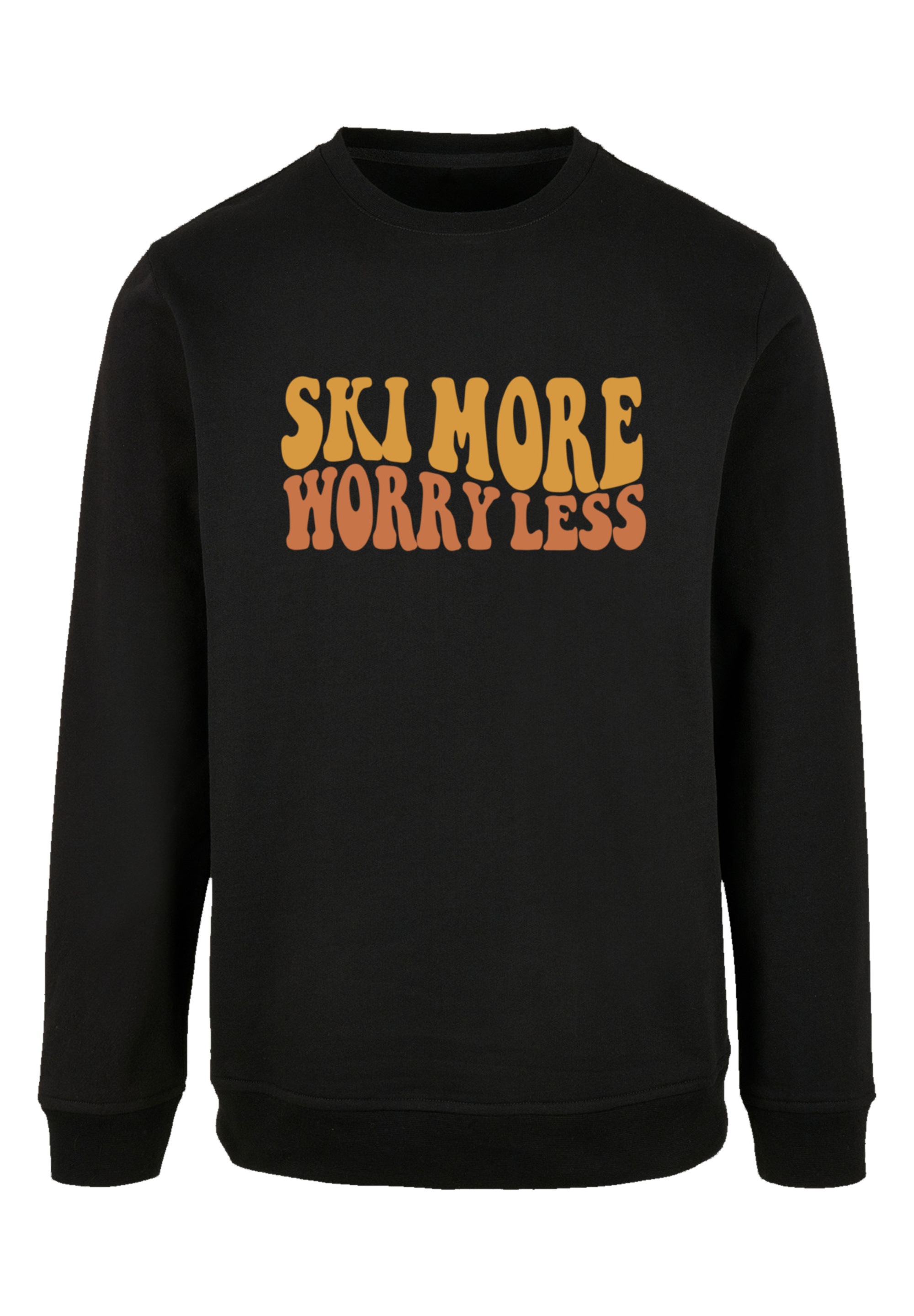 F4NT4STIC Sweatshirt »Ski More Worry Less«, Premium Qualität