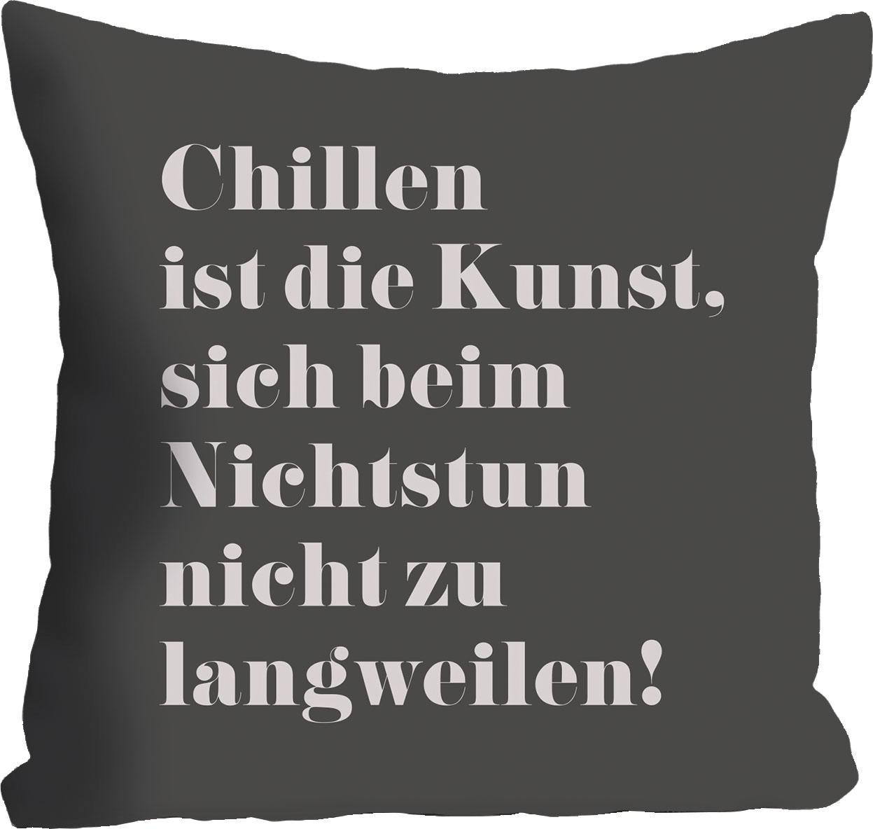 queence Dekokissen "Chillen ist die Kunst, ..." Kissenhülle ohne Füllung, 1 Stück