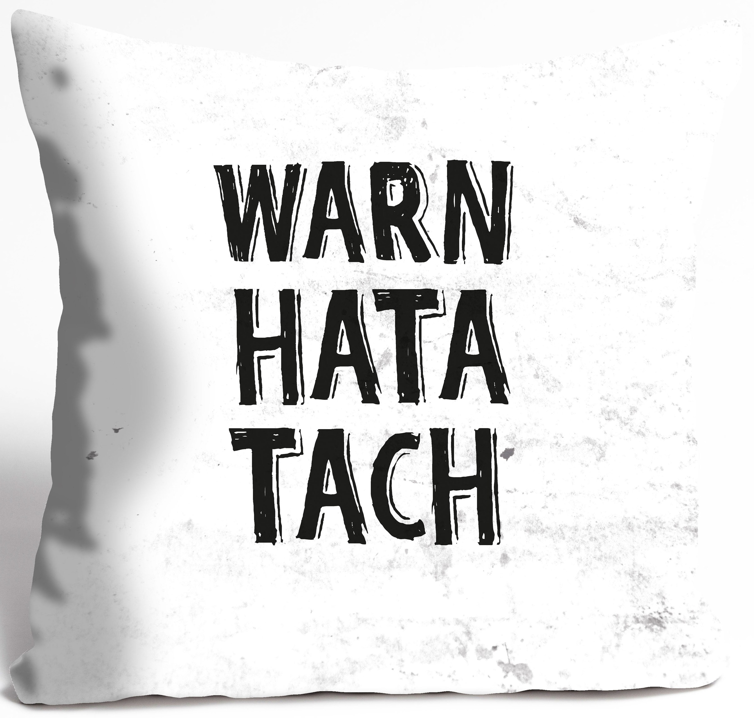 queence Dekokissen "WARN HATA TACH" Kissenhülle,Warn hata tach,Spruch,Weiß, günstig online kaufen