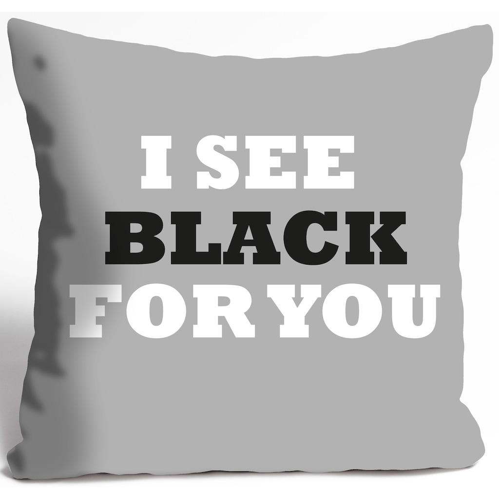 queence Dekokissen »I SEE BLACK FOR YOU«