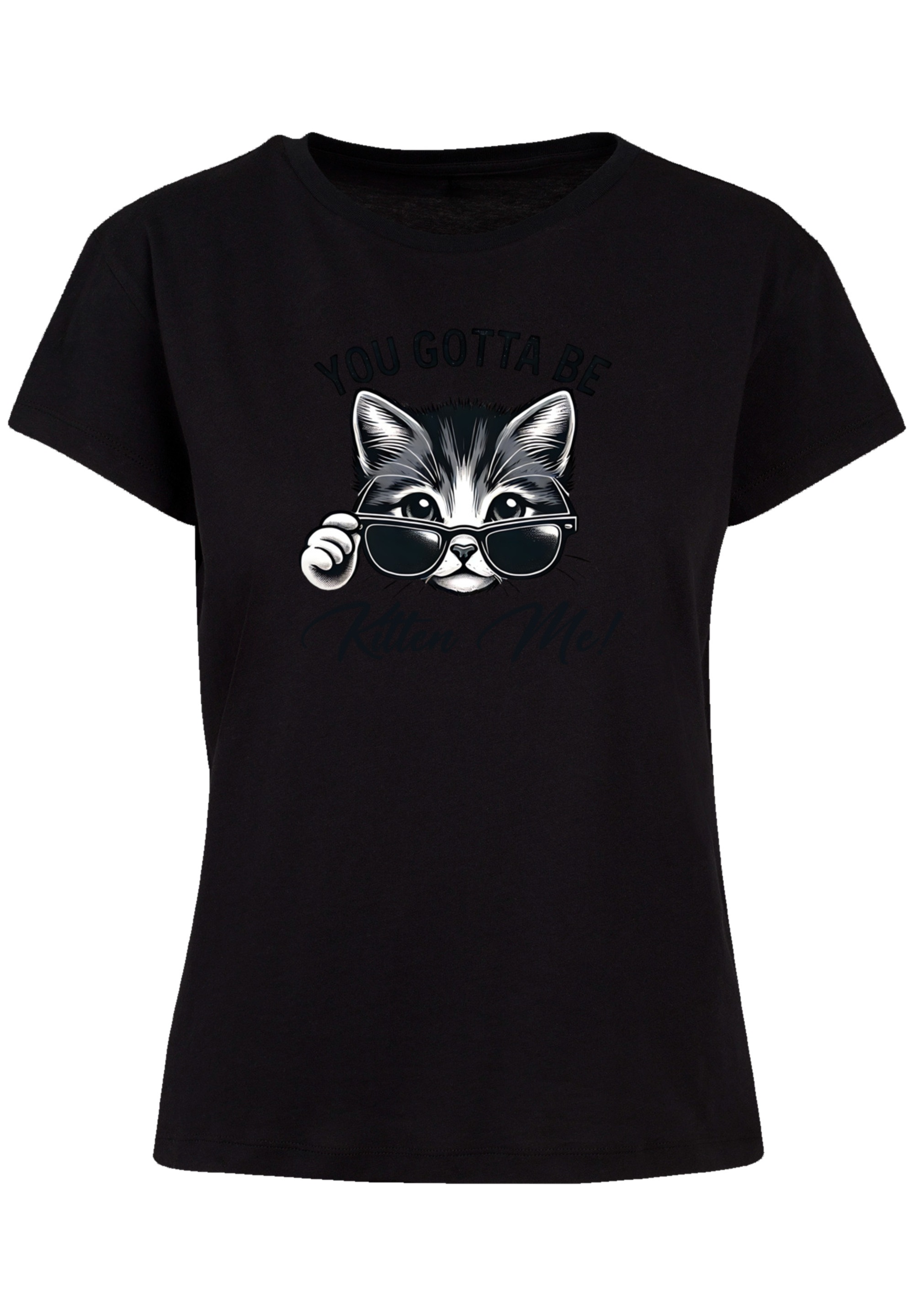 F4NT4STIC T-Shirt »Kätzchen You Gotta Be Kitten Me!«, Premium Qualität