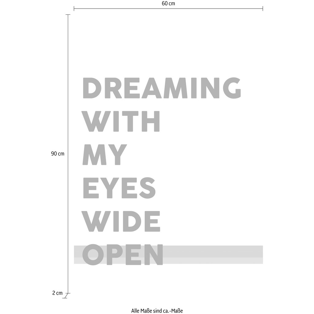 queence Leinwandbild »Spruch Dreaming«