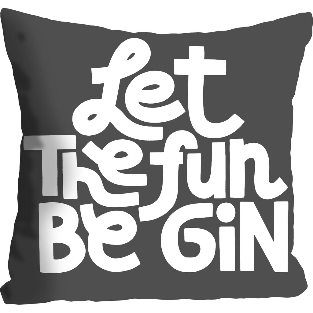 queence Dekokissen »LET THE FUN BE GIN«