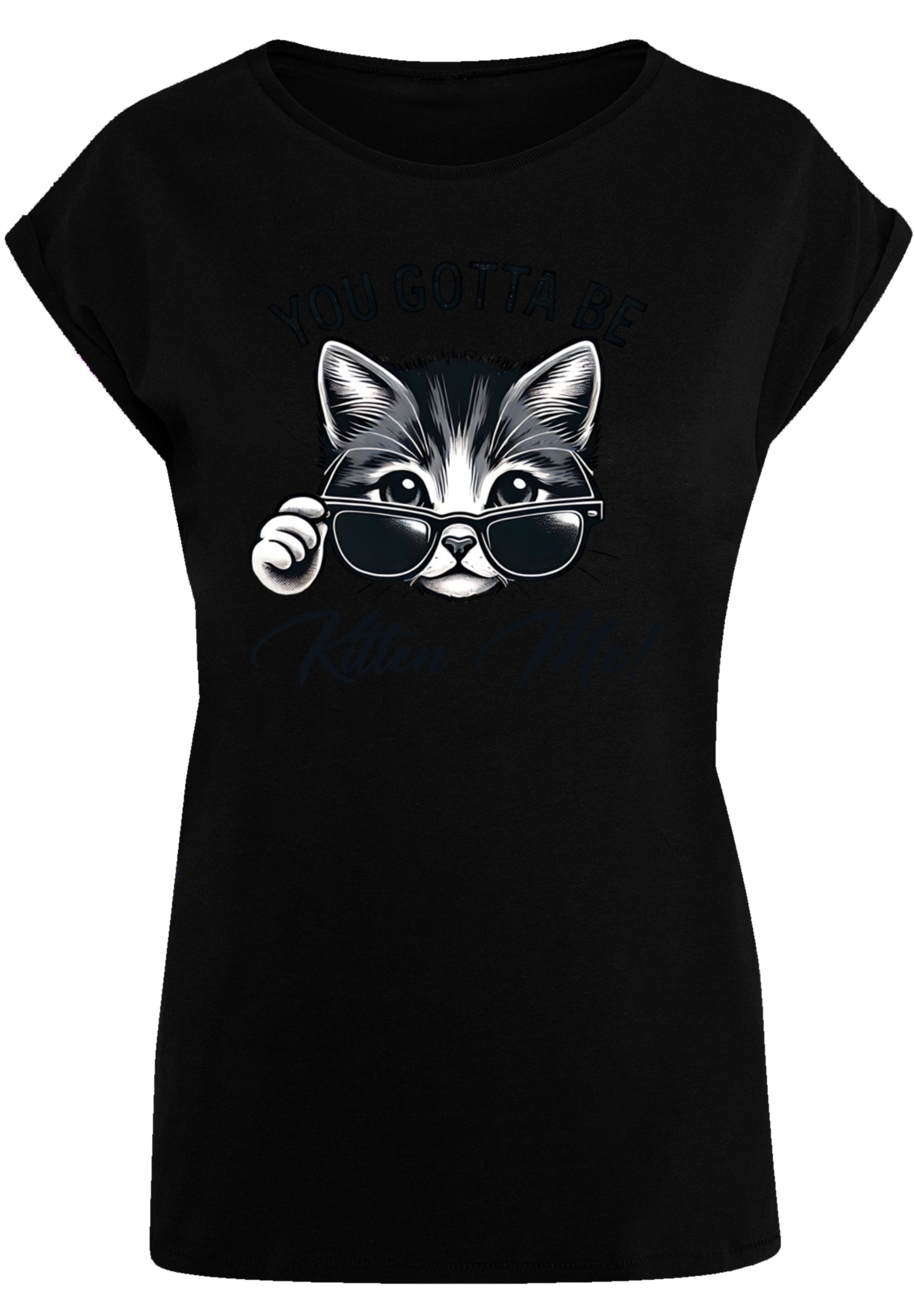F4NT4STIC T-Shirt »Kätzchen You Gotta Be Kitten Me!«, Premium Qualität