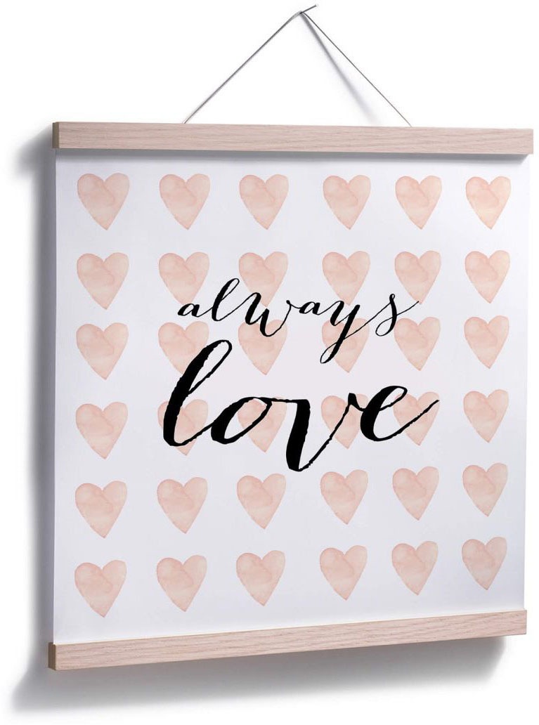 Love«, Wandposter Poster, (1 | kaufen Wandbild, Bild, St.), Poster Wall-Art Schriftzug, »Always BAUR