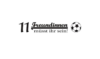 Wandtattoo »Fußball 11 Freundinnen«, (1 St.)