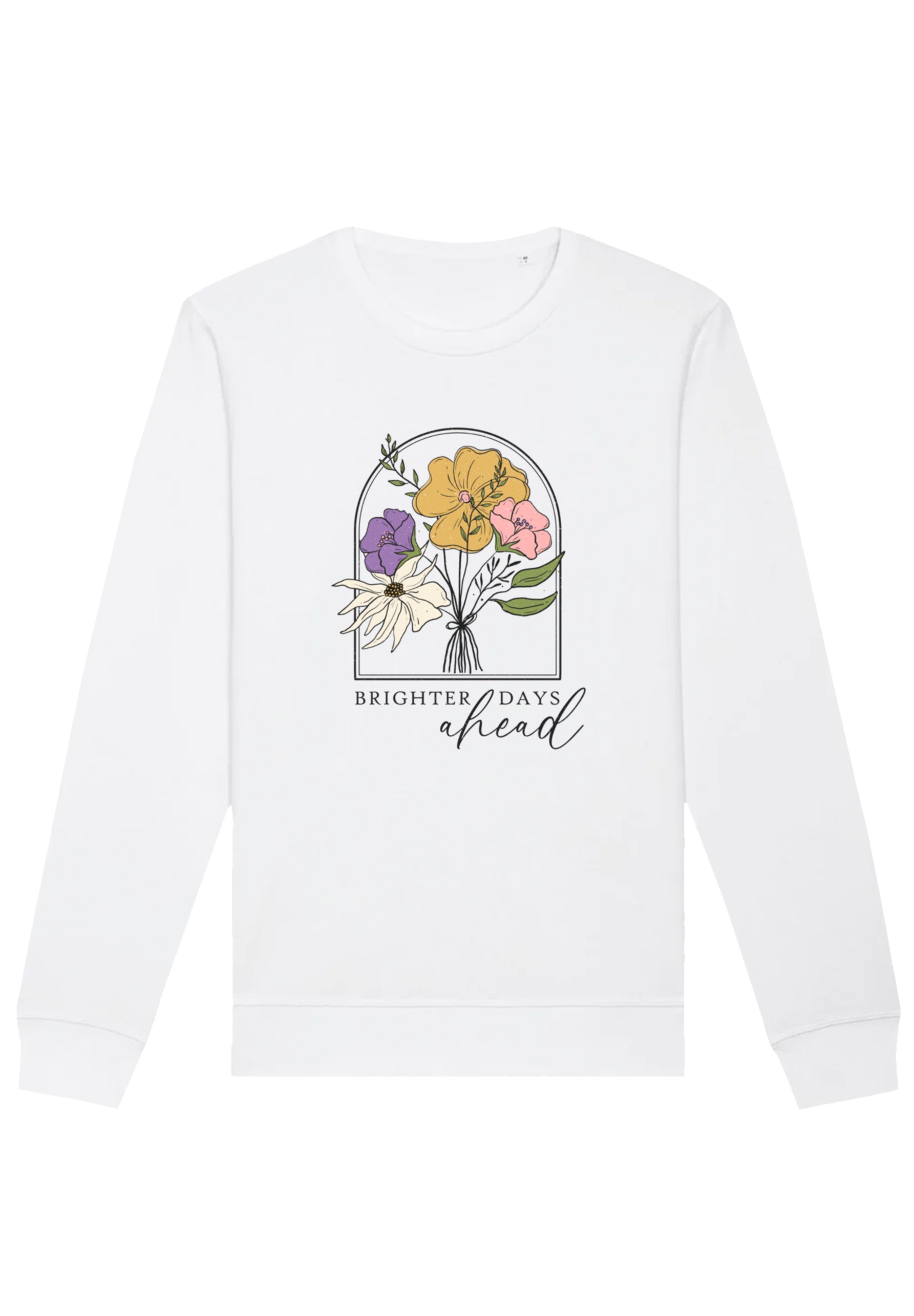 F4NT4STIC Sweatshirt "Flower brighter days ahead", Premium Qualität günstig online kaufen