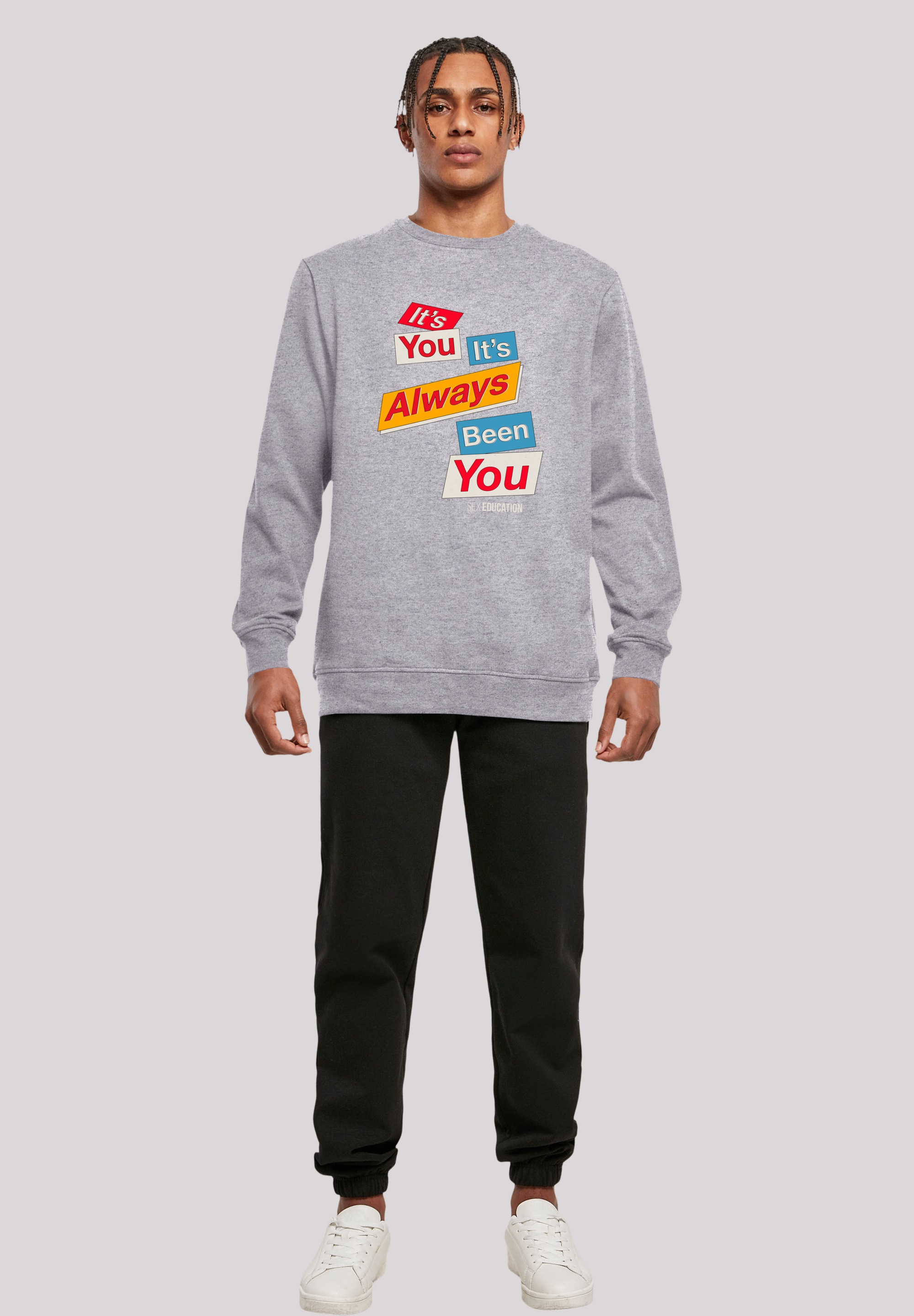 F4NT4STIC Sweatshirt »Sex Education It Always Been You Netflix TV Series«, Premium Qualität