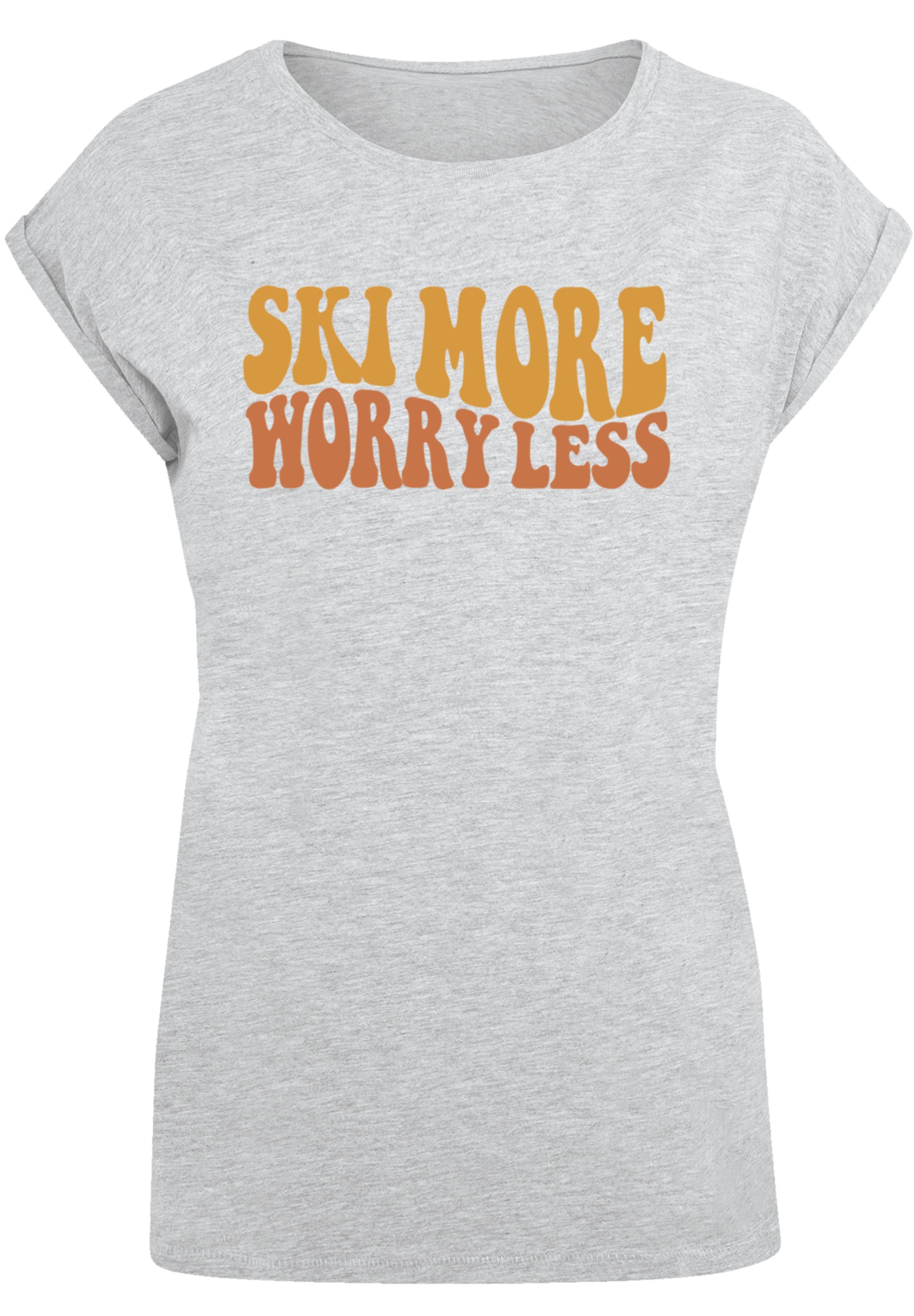 F4NT4STIC T-Shirt "Ski More Worry Less", Premium Qualität günstig online kaufen