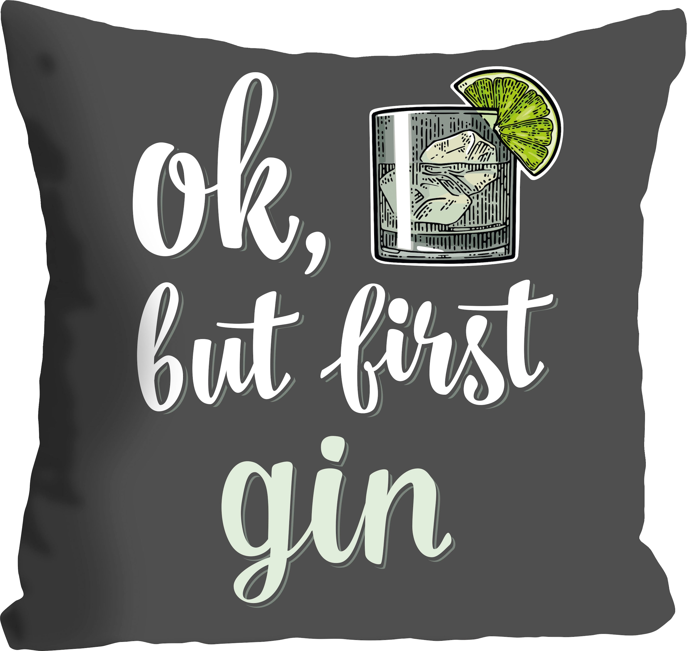 queence Dekokissen "ok, but first gin" mit einem Schriftzug günstig online kaufen