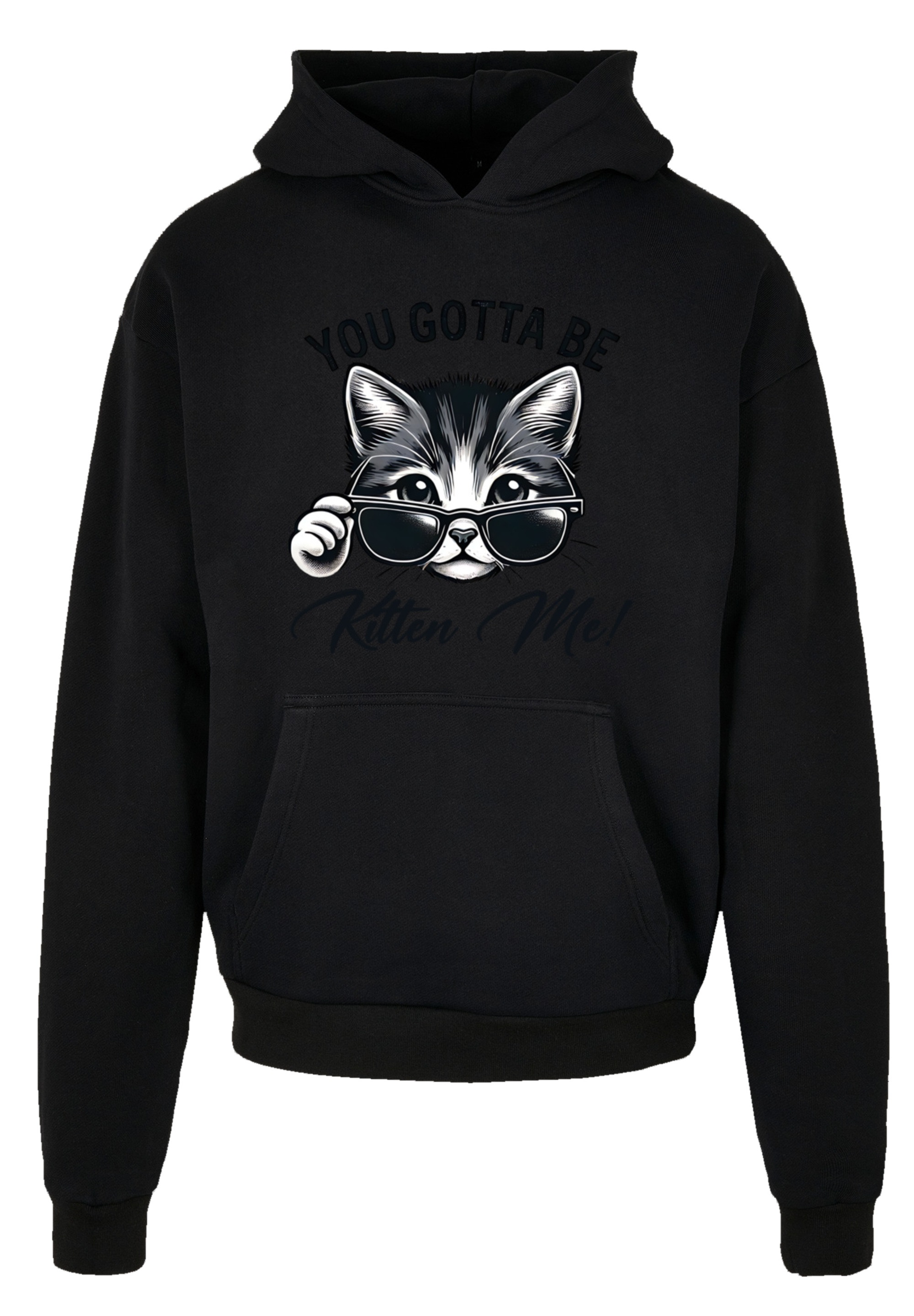 F4NT4STIC Kapuzenpullover »Kätzchen You Gotta Be Kitten Me!«, Premium Qualität