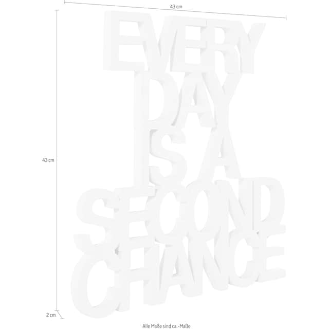 andas Wanddekoobjekt »Schriftzug EVERY DAY IS A SECOND CHANCE«, Wanddeko  kaufen | BAUR
