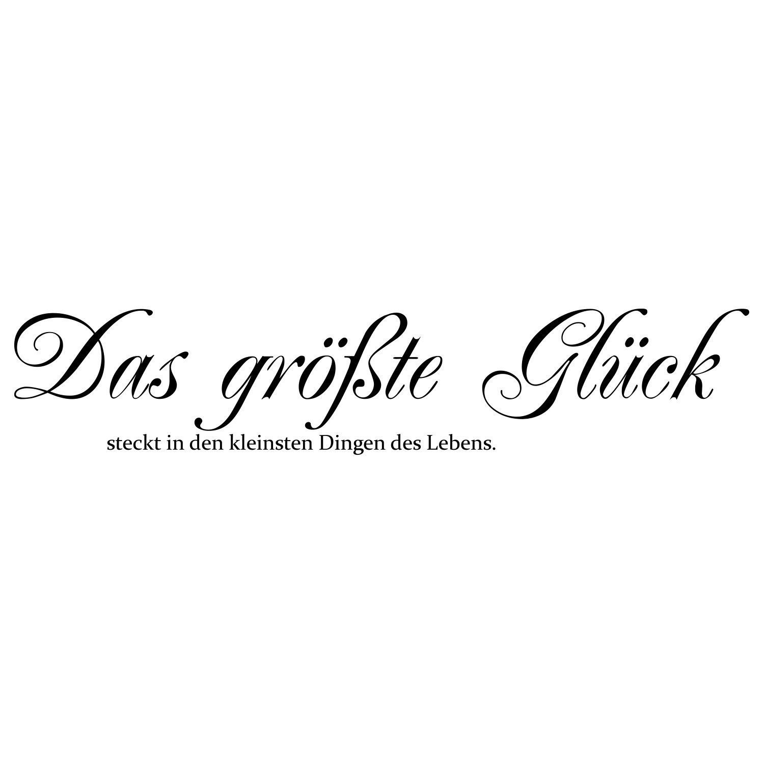 Wandtattoo »Das größte Glück ...«, 120 x 30 cm, Wandspruch, Klebefolie zur Dekoration