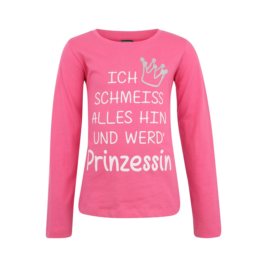 KIDSWORLD Langarmshirt »Ich schmeiss alles hin und werd´ Prinzessin«