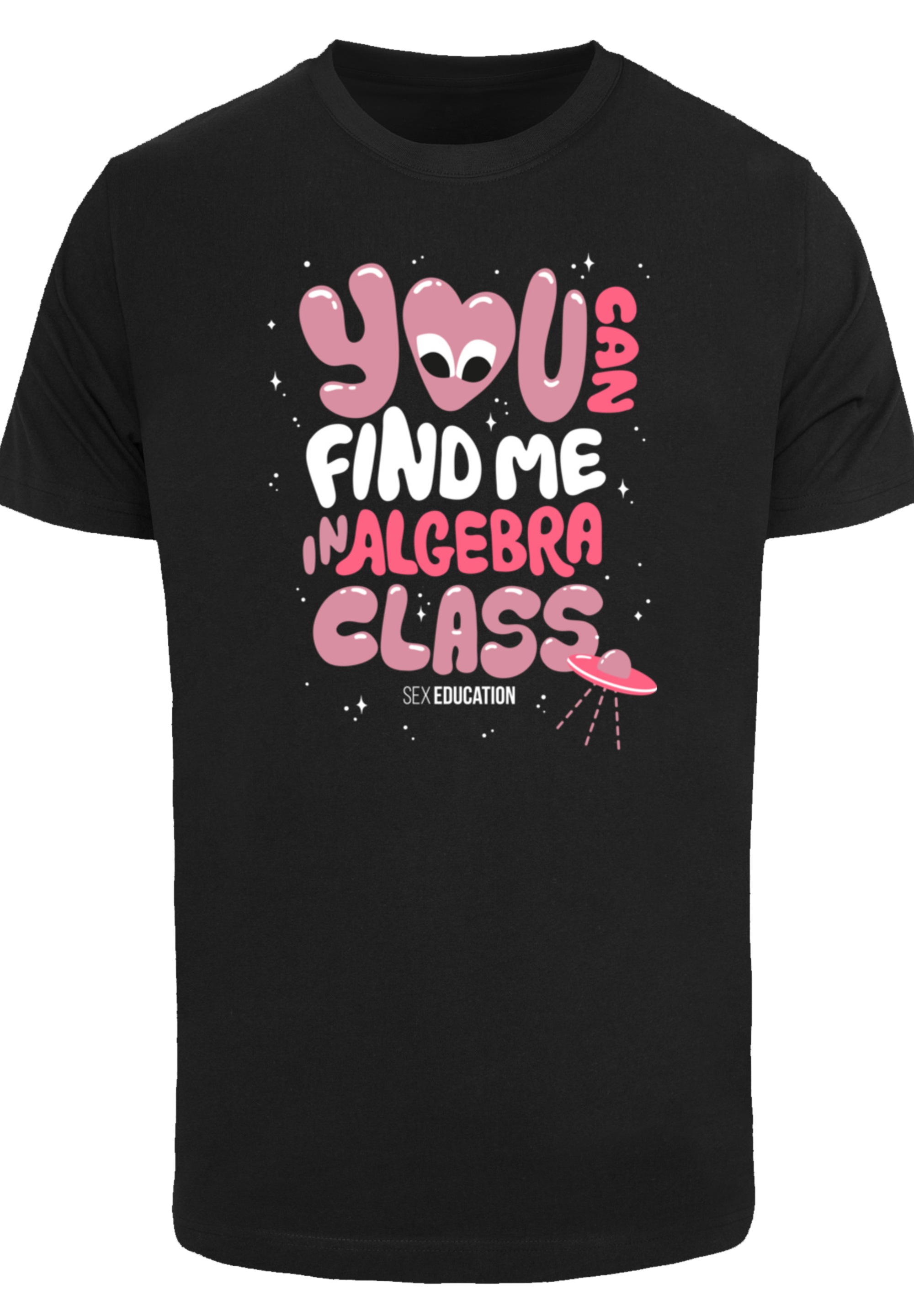 F4NT4STIC T-Shirt »Sex Education You can Find Me In Algebra Class«, Premium Qualität