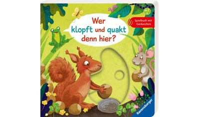 Ravensburger Buch »Wer klopft und quakt denn hier?«, FSC® - schützt Wald - weltweit kaufen