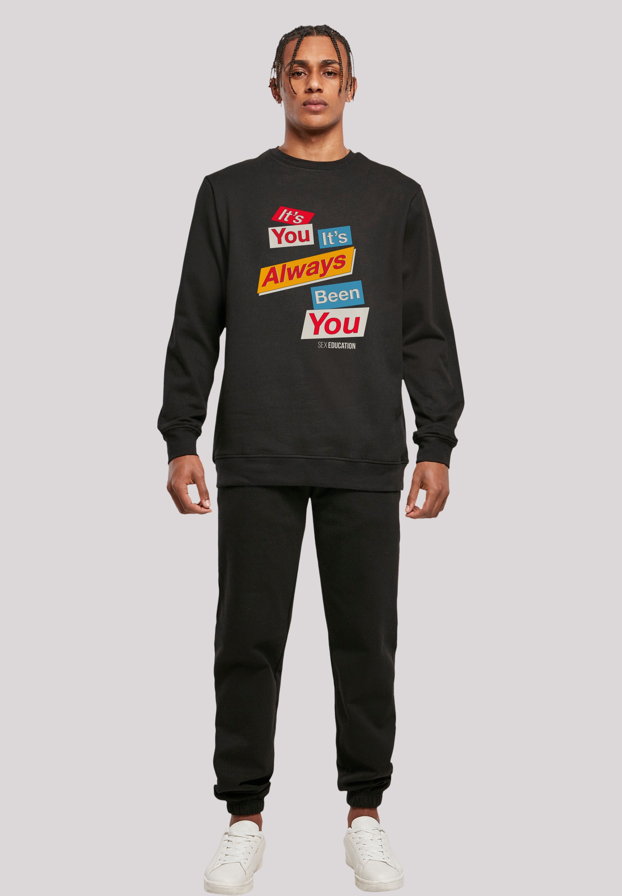 F4NT4STIC Sweatshirt »Sex Education It Always Been You Netflix TV Series«, Premium Qualität