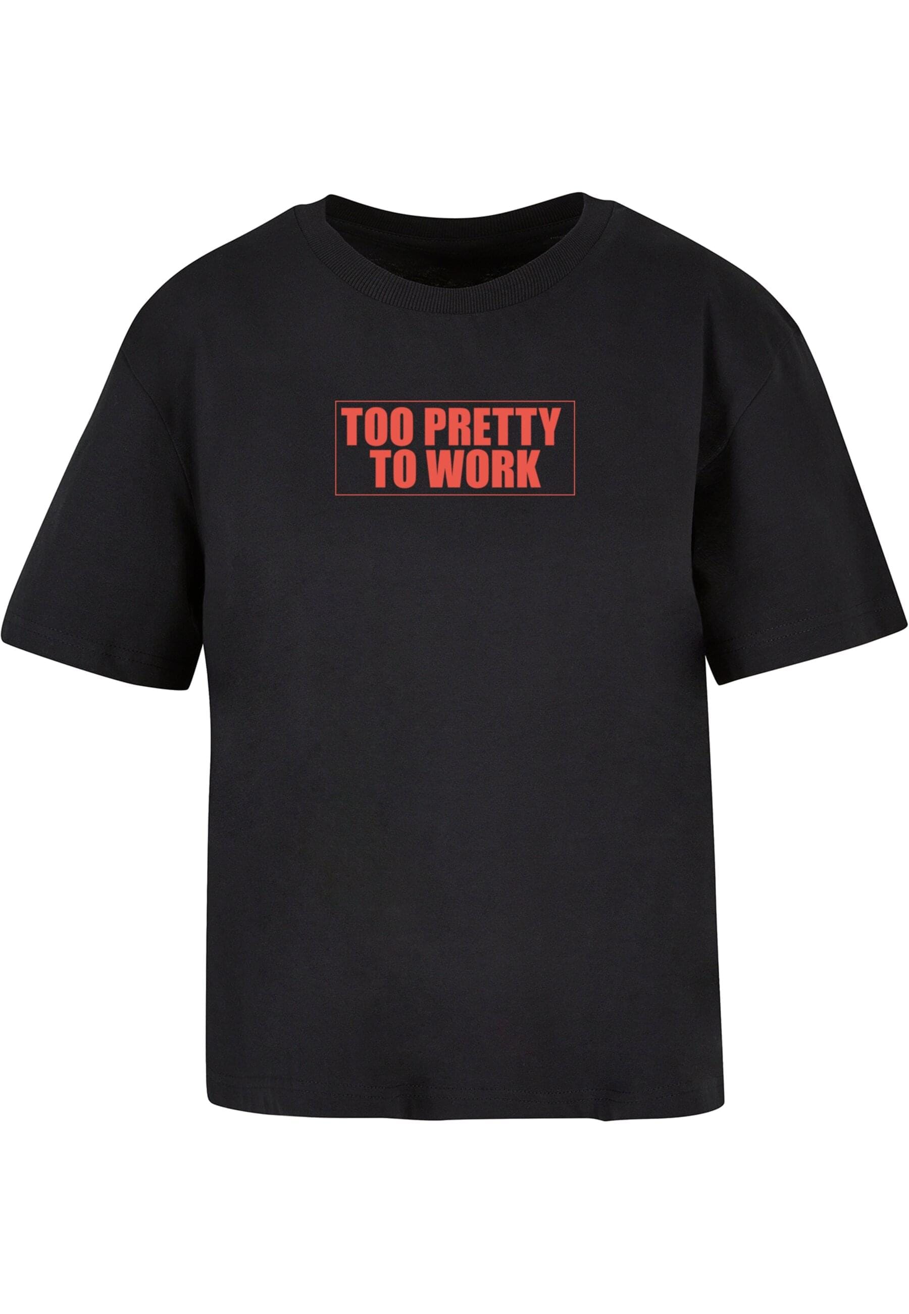 Miss Tee T-Shirt "Miss Tee Too Pretty To Work Tee" 1 Stk. tlg. günstig online kaufen
