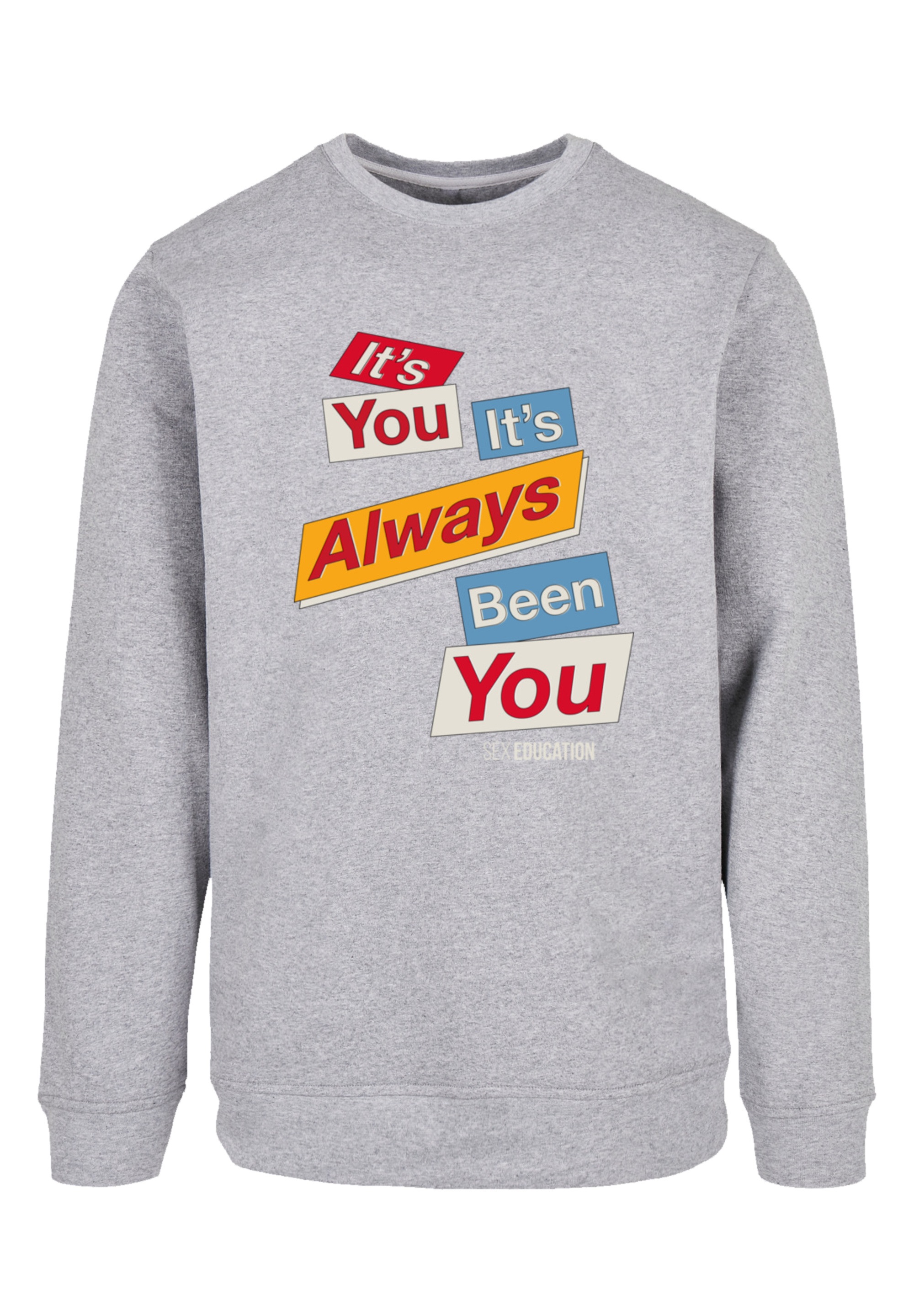 F4NT4STIC Sweatshirt »Sex Education It Always Been You Netflix TV Series«, Premium Qualität