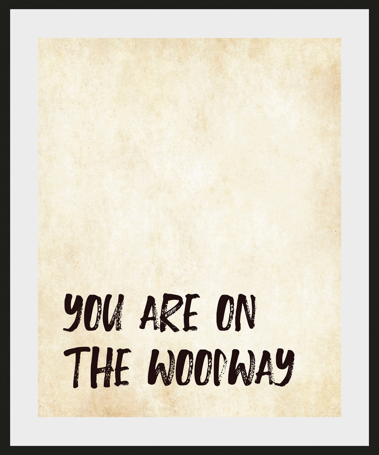 queence Paveikslas »YOU ARE ON THE WOODWAY« Sc...