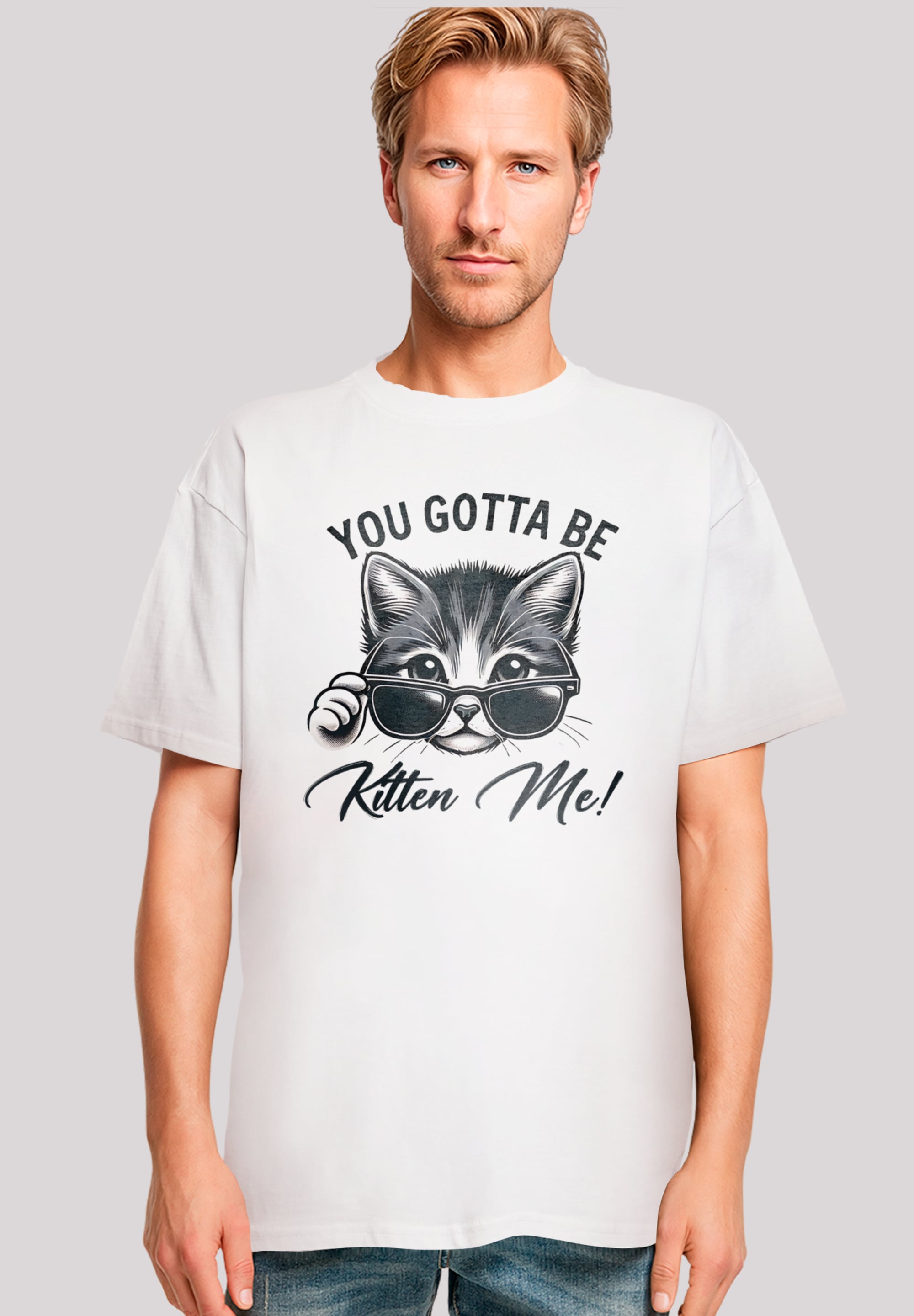 F4NT4STIC T-Shirt "Kätzchen You Gotta Be Kitten Me", Premium Qualität günstig online kaufen