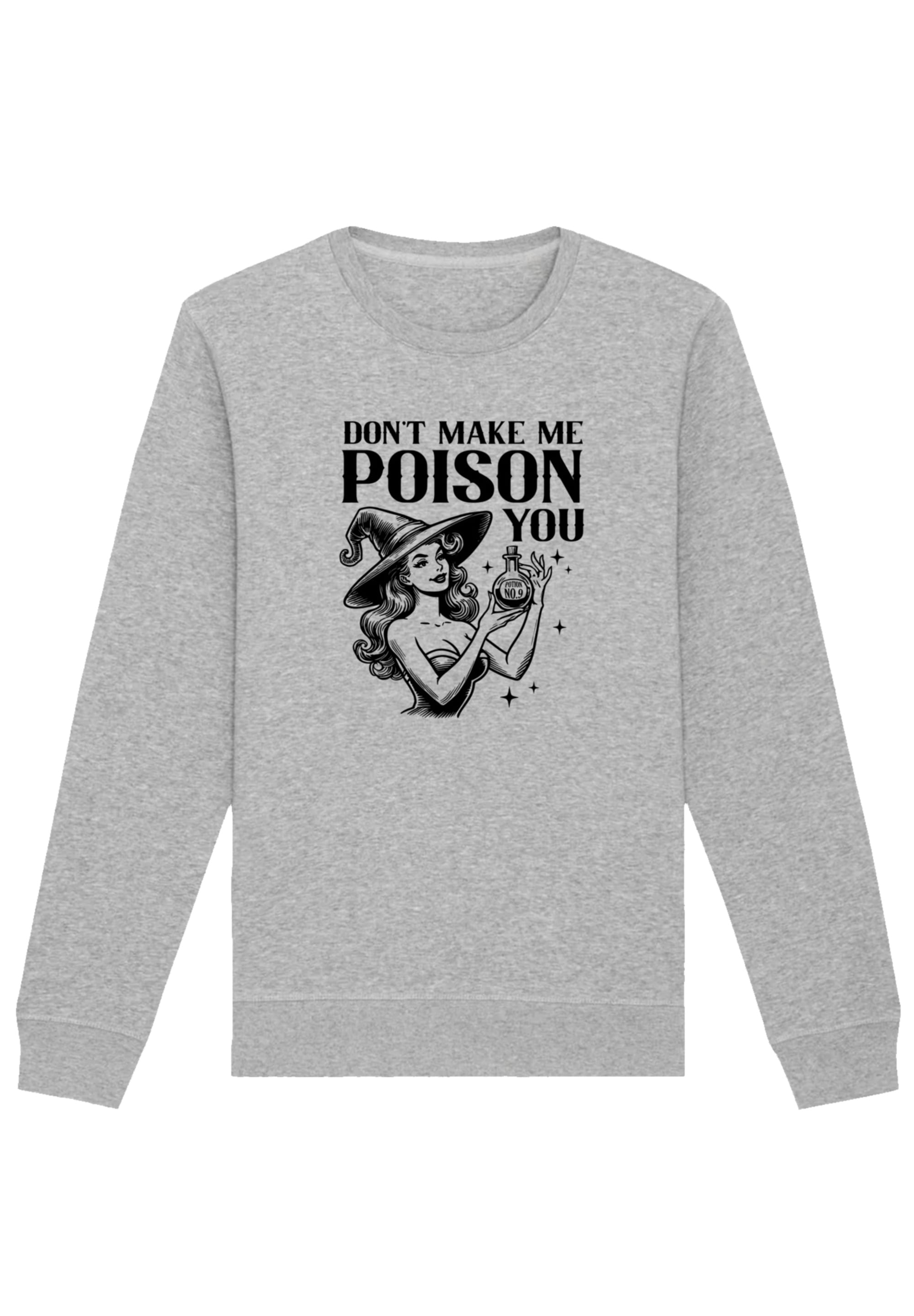 Sweatshirt »Halloween Witch dont make me poison you«, Premium Qualität