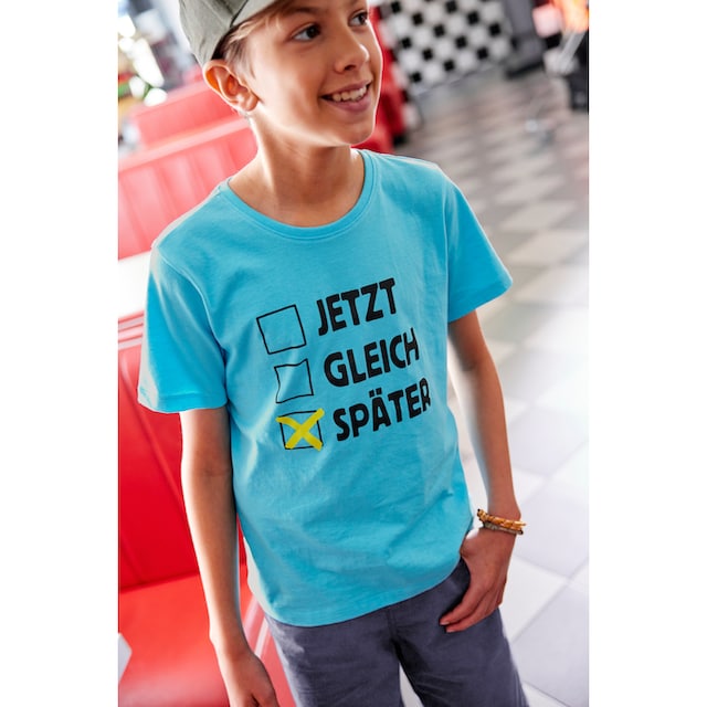 KIDSWORLD T-Shirt »SPÄTER«, Spruch ▷ für | BAUR