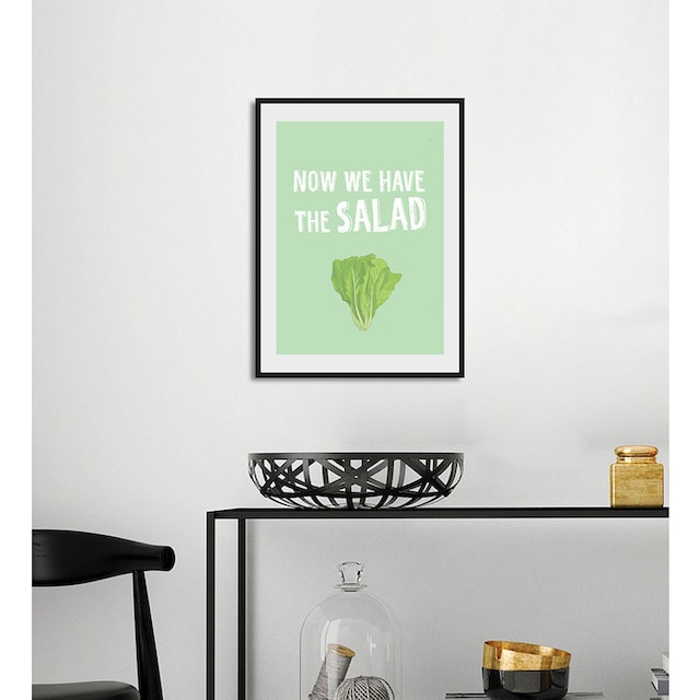 queence Bild »NOW WE HAVE THE SALAD«, Schriftzug, (1 St.) kaufen | BAUR