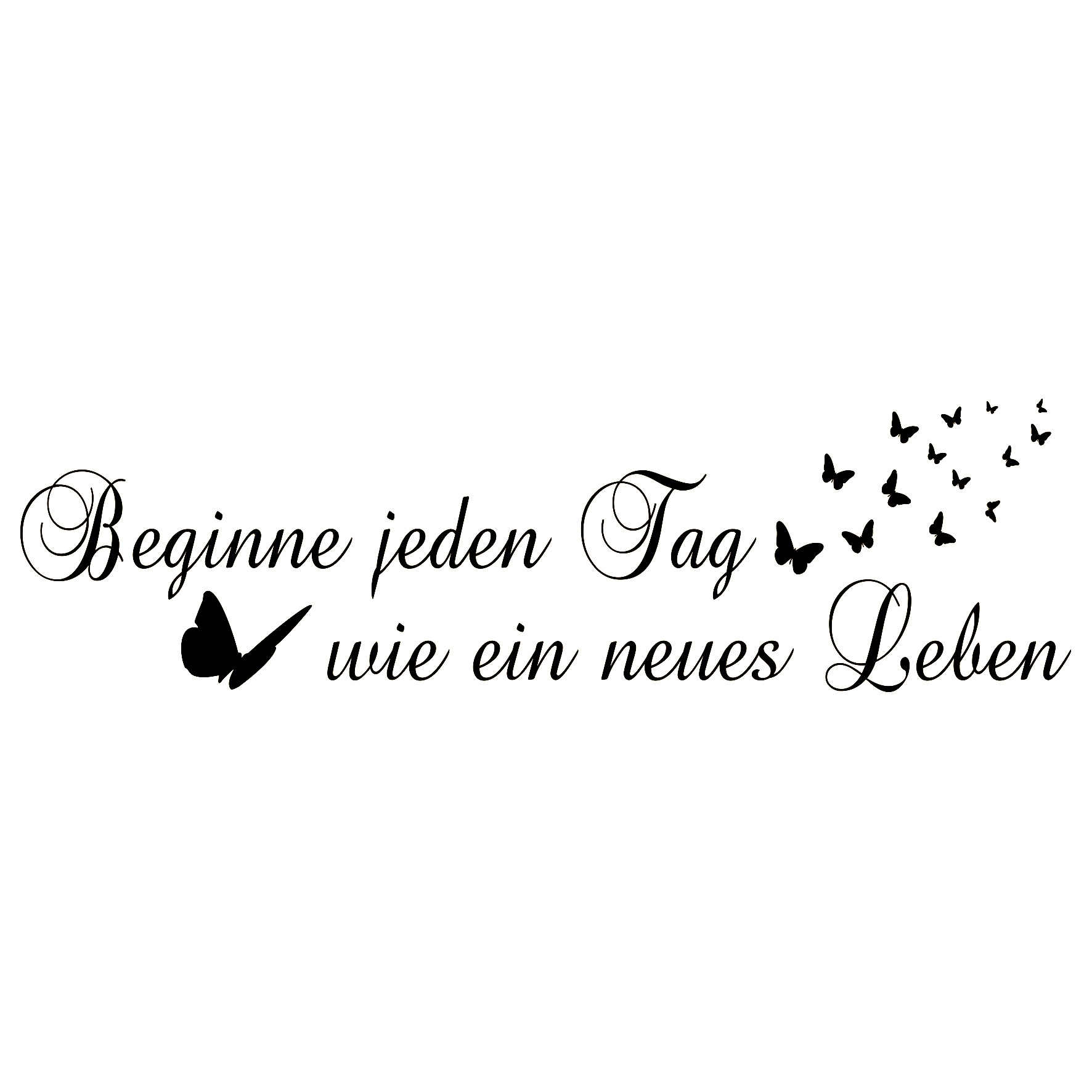 queence Wandtattoo »Beginne jeden Tag…«, hohe Klebkraft bestellen | BAUR