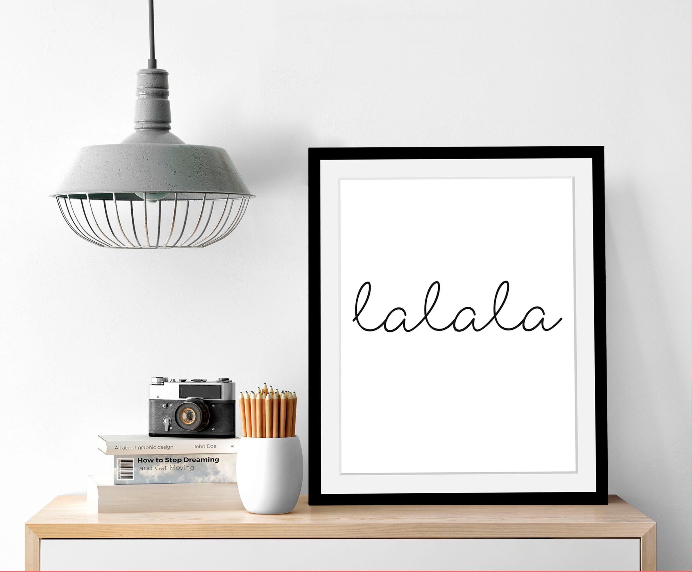 queence Bild »lalala«, Schwarz-Weiß-Schriftzug-Motivationsbilder-Humor, HD Premium Poster-Druck inkl. Holzrahmen