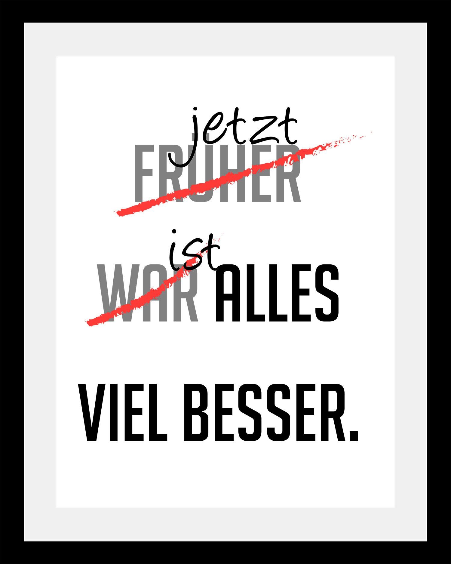 queence Bild "viel besser", Sprüche & Texte-Schriftzug-Schwarz-Weiß-Motivat günstig online kaufen