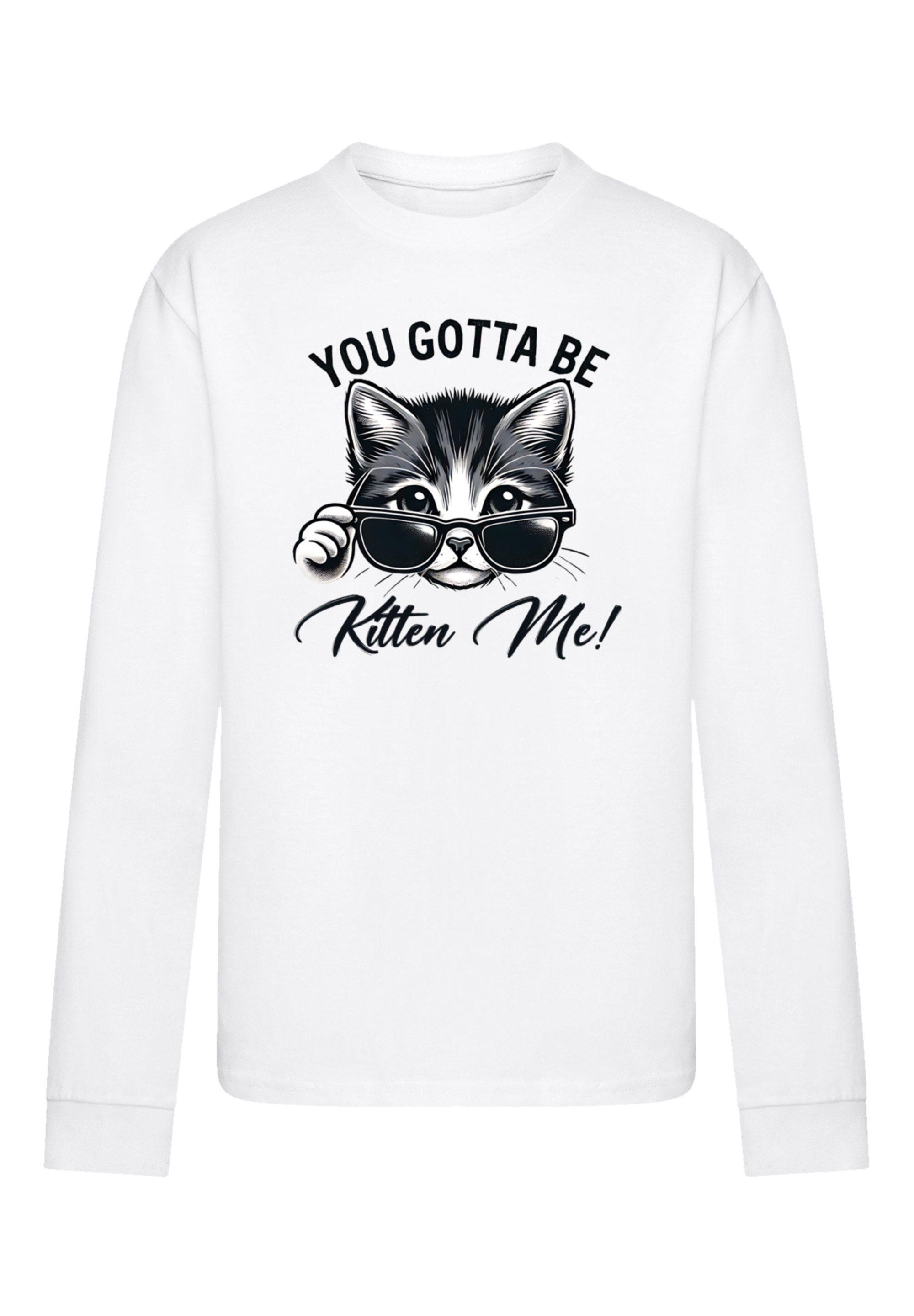F4NT4STIC T-Shirt »Kätzchen You Gotta Be Kitten Me!«, Premium Qualität