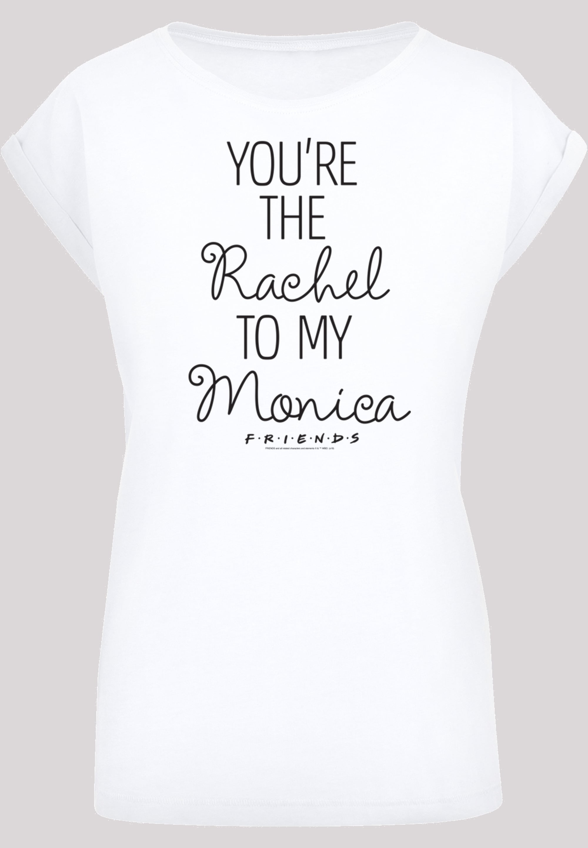 F4NT4STIC T-Shirt "FRIENDS Youre The Rachel To My Monica", Print günstig online kaufen