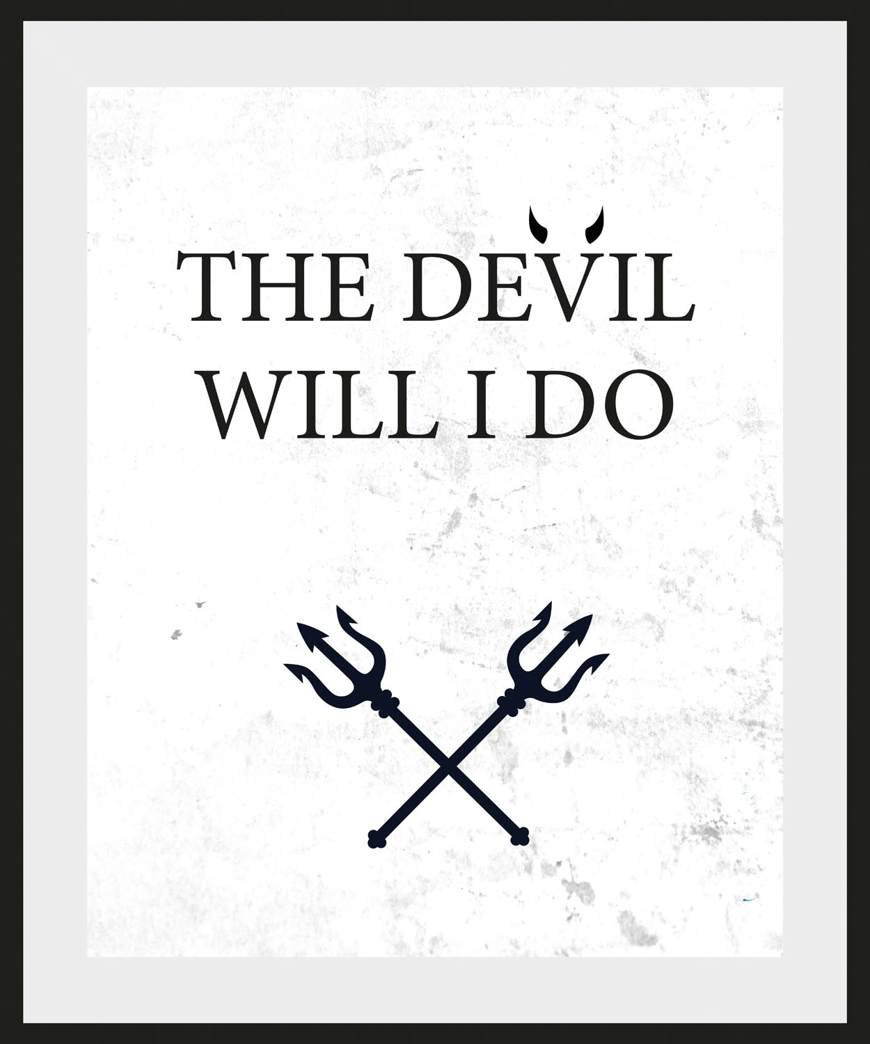 queence Bild »THE DEVIL WILL (1 St.) bestellen Schriftzug, BAUR | I DO«