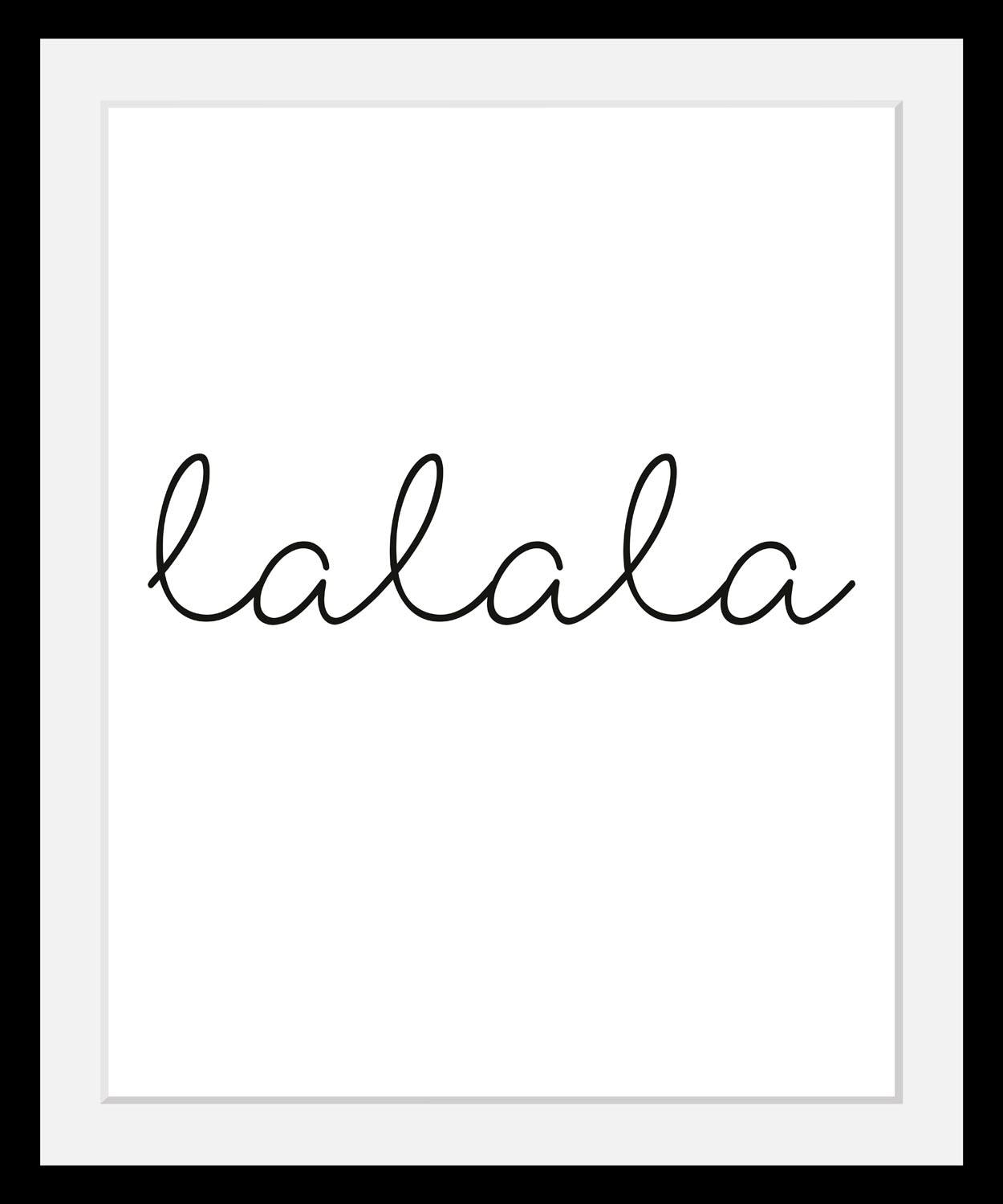 queence Bild "lalala", Schwarz-Weiß-Schriftzug-Motivationsbilder-Humor, HD günstig online kaufen