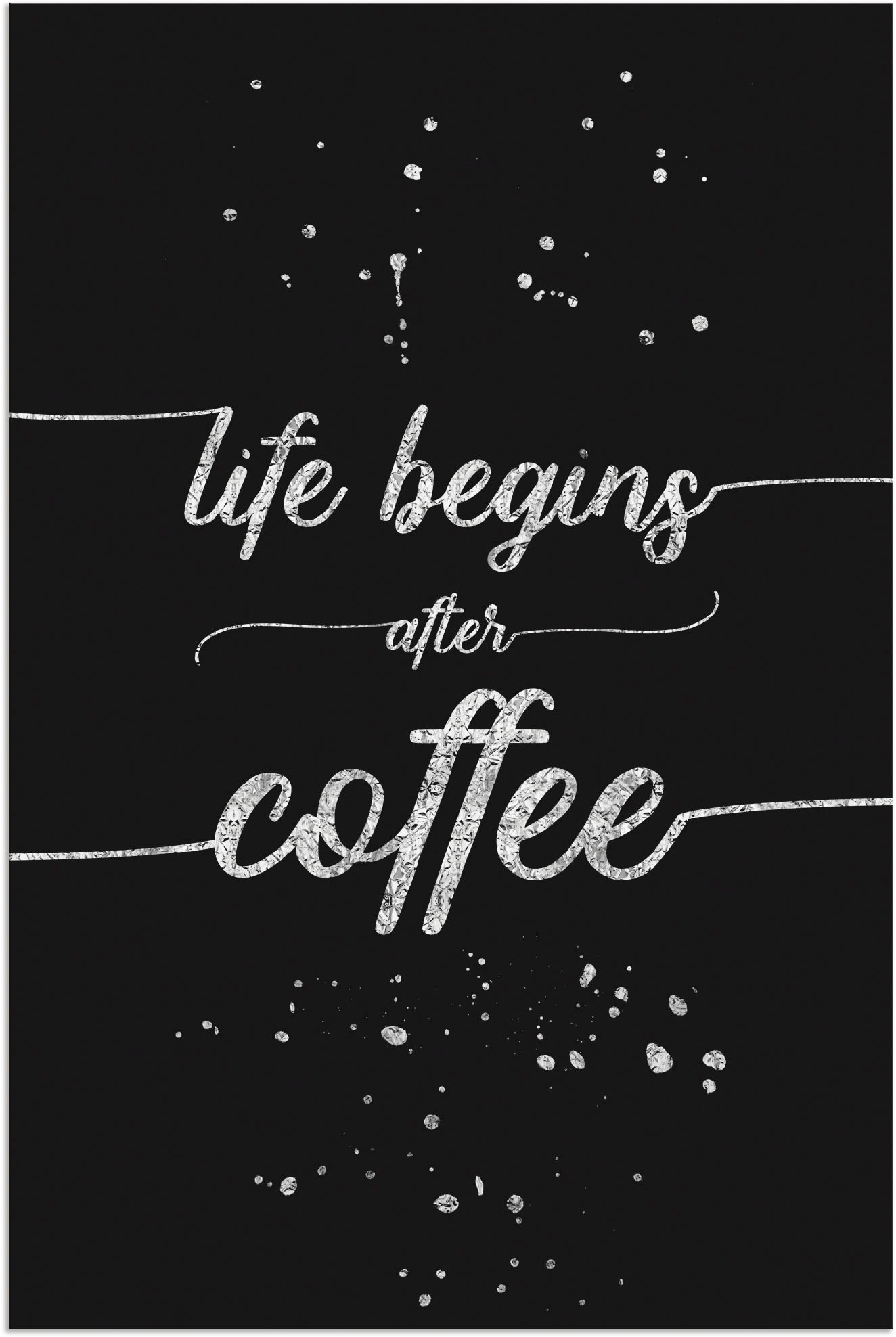 Artland Wandbild »Leben Kaffee«, versch. als Wandaufkleber | bestellen BAUR Größen St.), Sprüche Leinwandbild, beginnt dem in Texte, Poster (1 Alubild, & nach oder