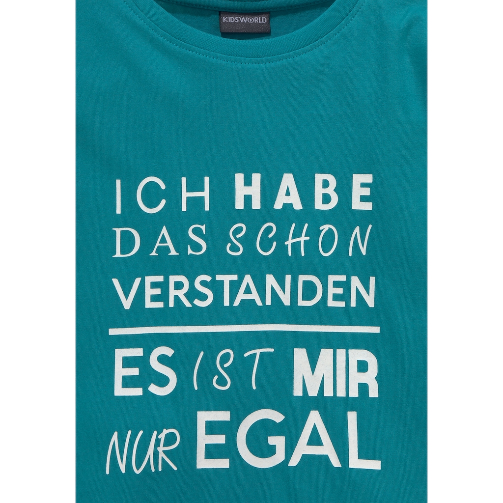 KIDSWORLD Langarmshirt »Ich hab das schon verstanden - es ist mir nur egal«