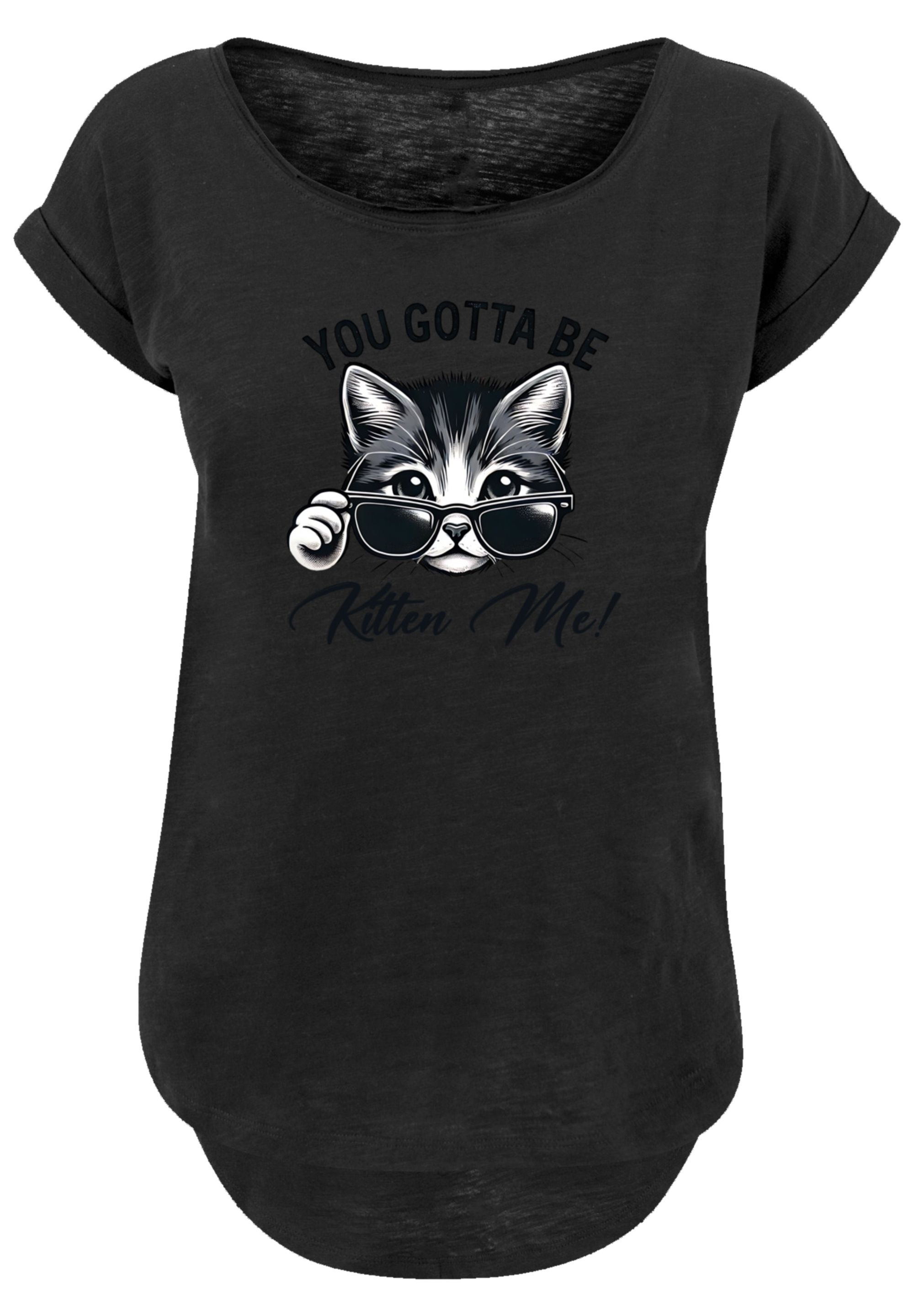 F4NT4STIC T-Shirt »Kätzchen You Gotta Be Kitten Me!«, Premium Qualität