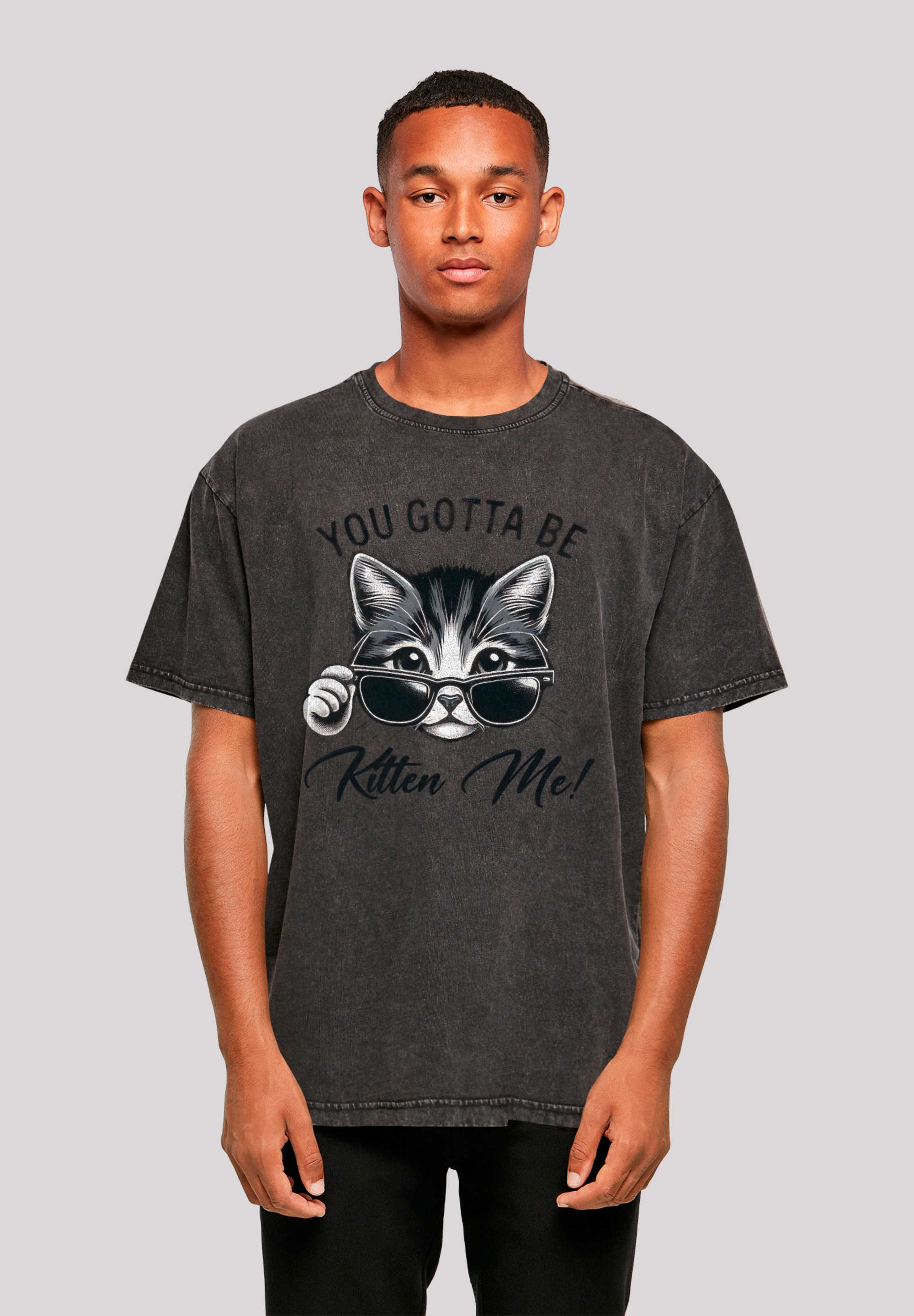 F4NT4STIC T-Shirt "Kätzchen You Gotta Be Kitten Me", Premium Qualität günstig online kaufen