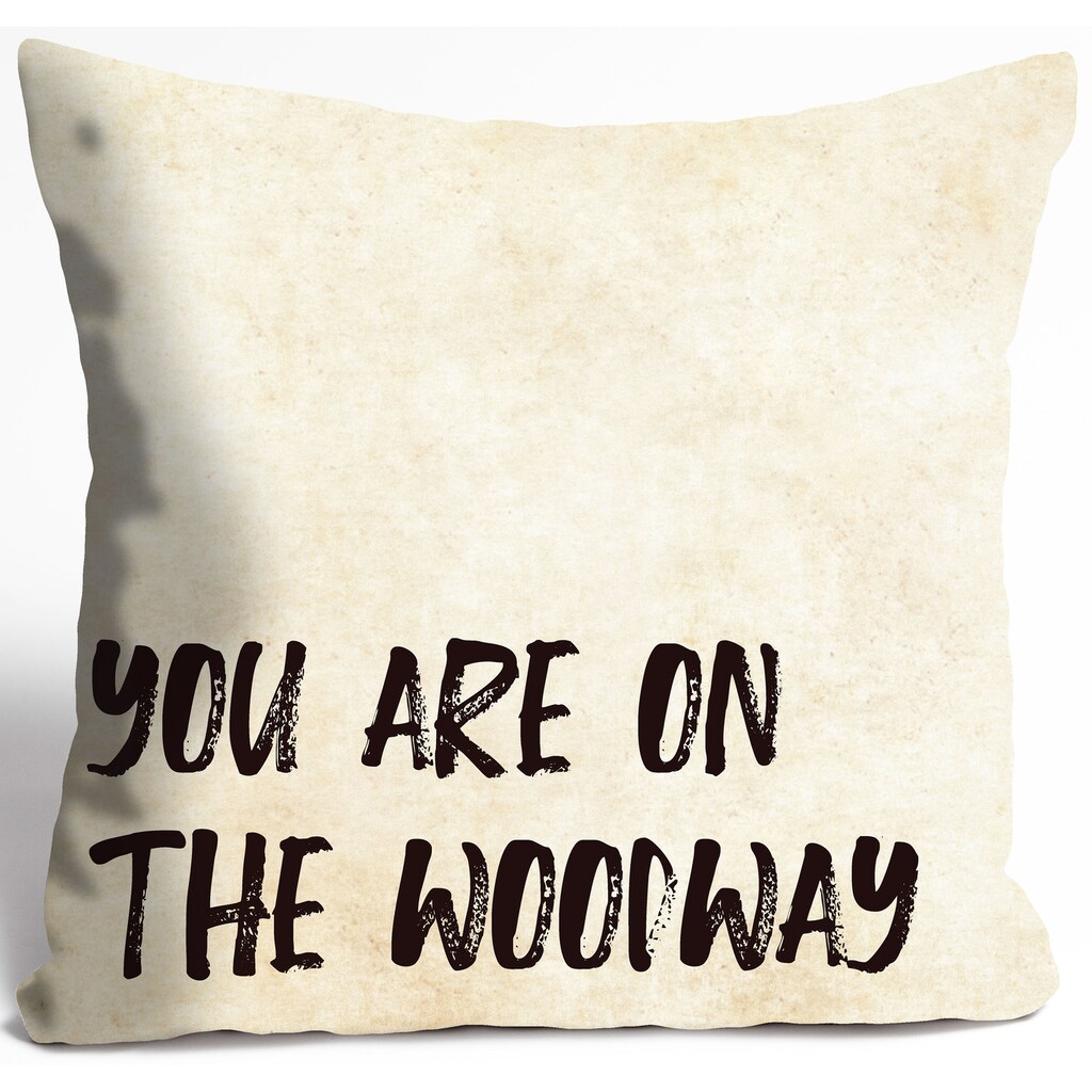 queence Dekokissen »YOU ARE ON THE WOODWAY«