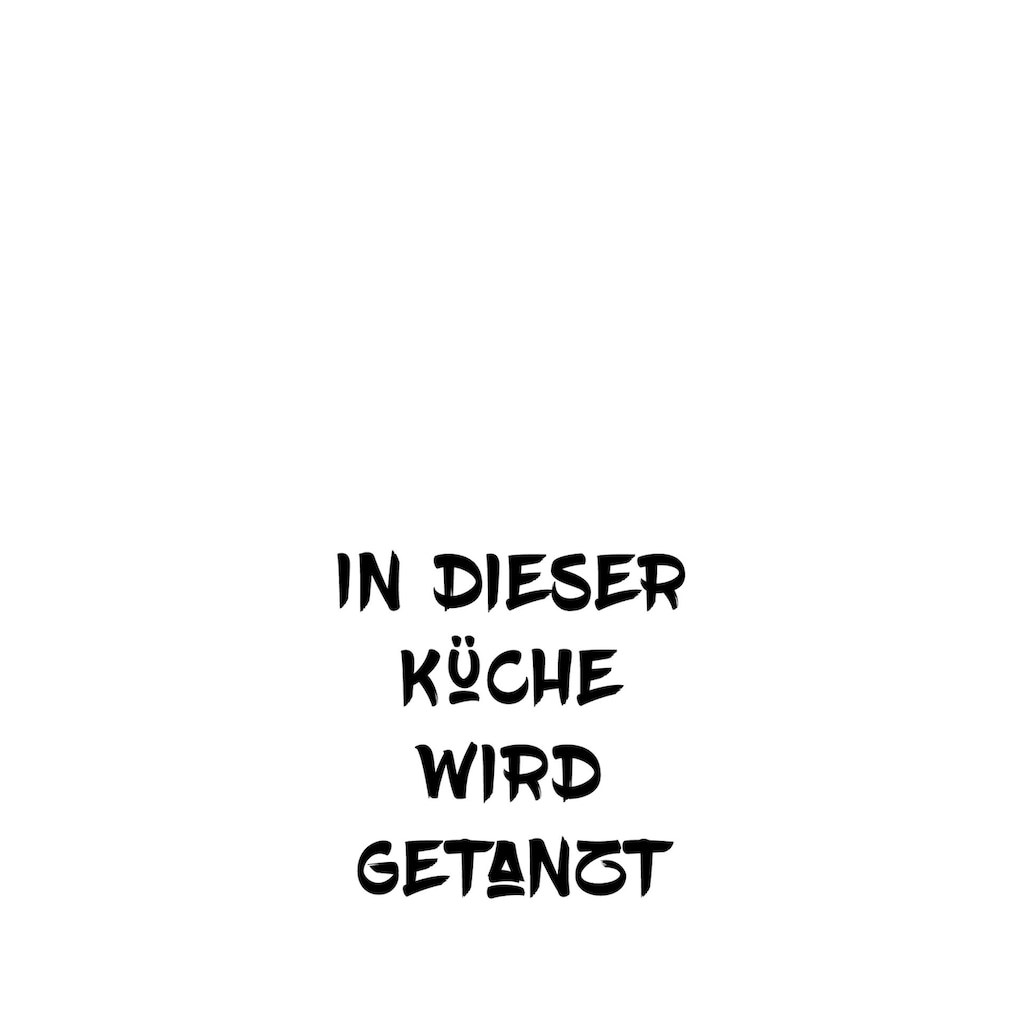 queence Wanddekoobjekt »In dieser Küche wird getanzt«