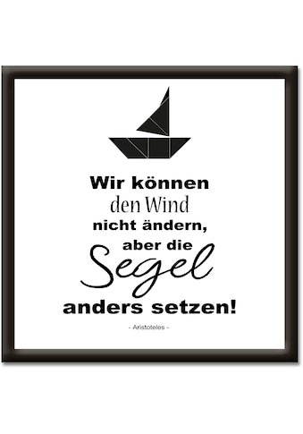 Artland Wandbild »Wind nicht ändern, Segel anders setzen«, Sprüche & Texte, (1 St.) kaufen